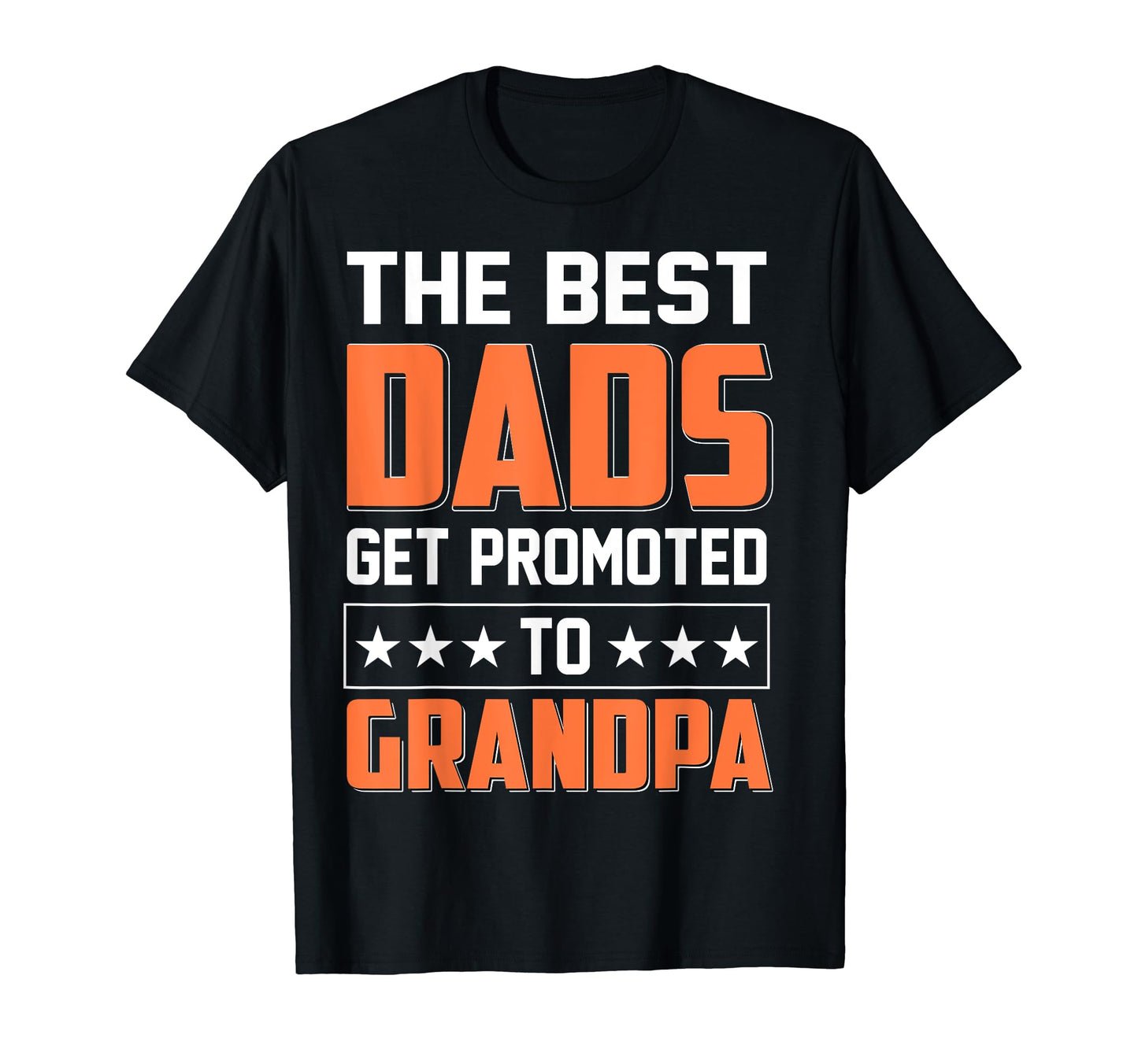 Best Dads Get Promoted To Grandpa Sweatshirt - Trendy Graphic Unisex - T-Shirt, Sweatshirt, Hoodie