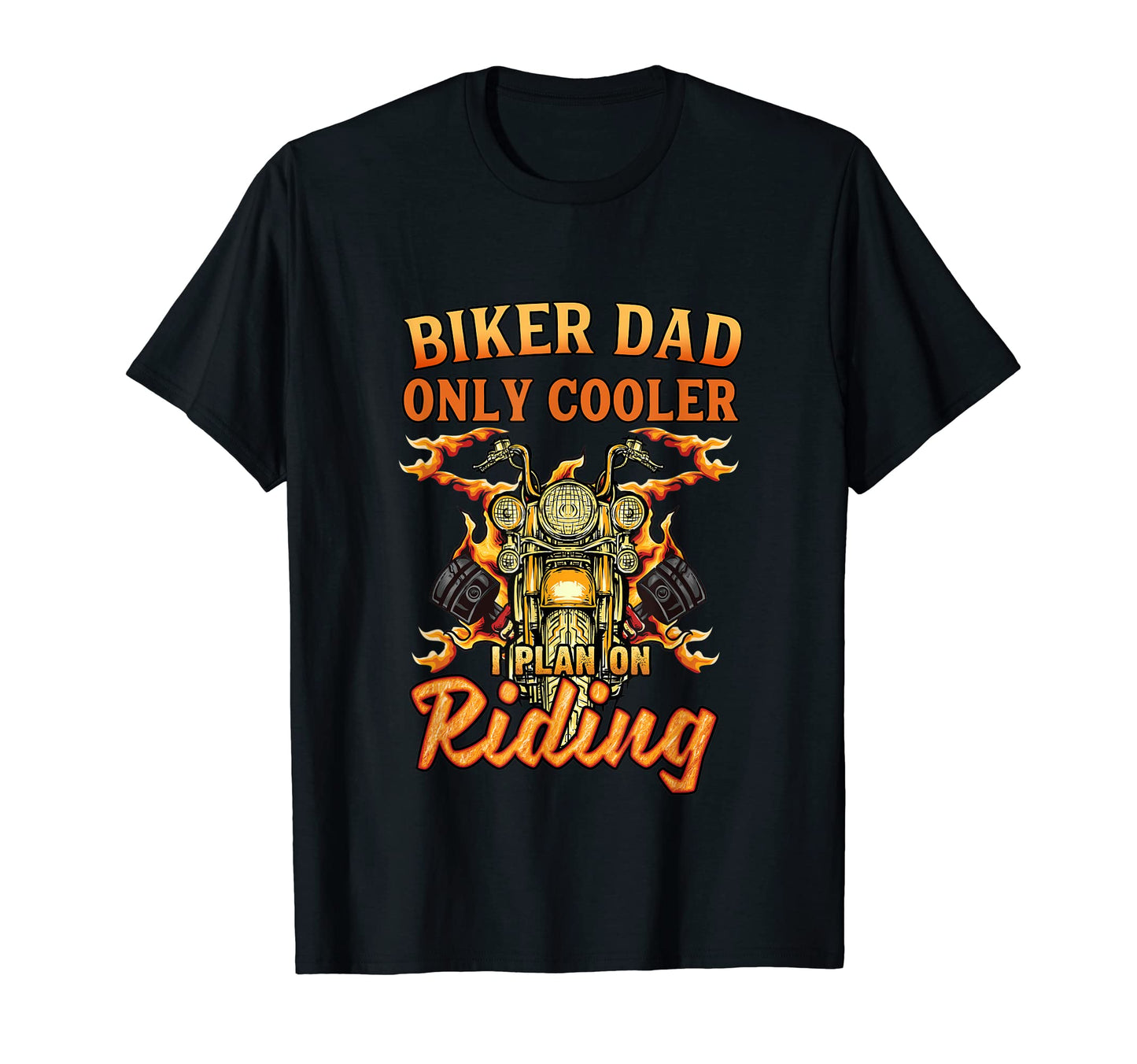 Biker Dad Motorcycle Fathers Day T-Shirt - Fun Novelty Design for Adults - T-Shirt, Sweatshirt, Hoodie