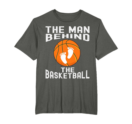 Behind Basketball Funny Future Dad T-Shirt - Fun Novelty Design Men Women - T-Shirt, Sweatshirt, Hoodie