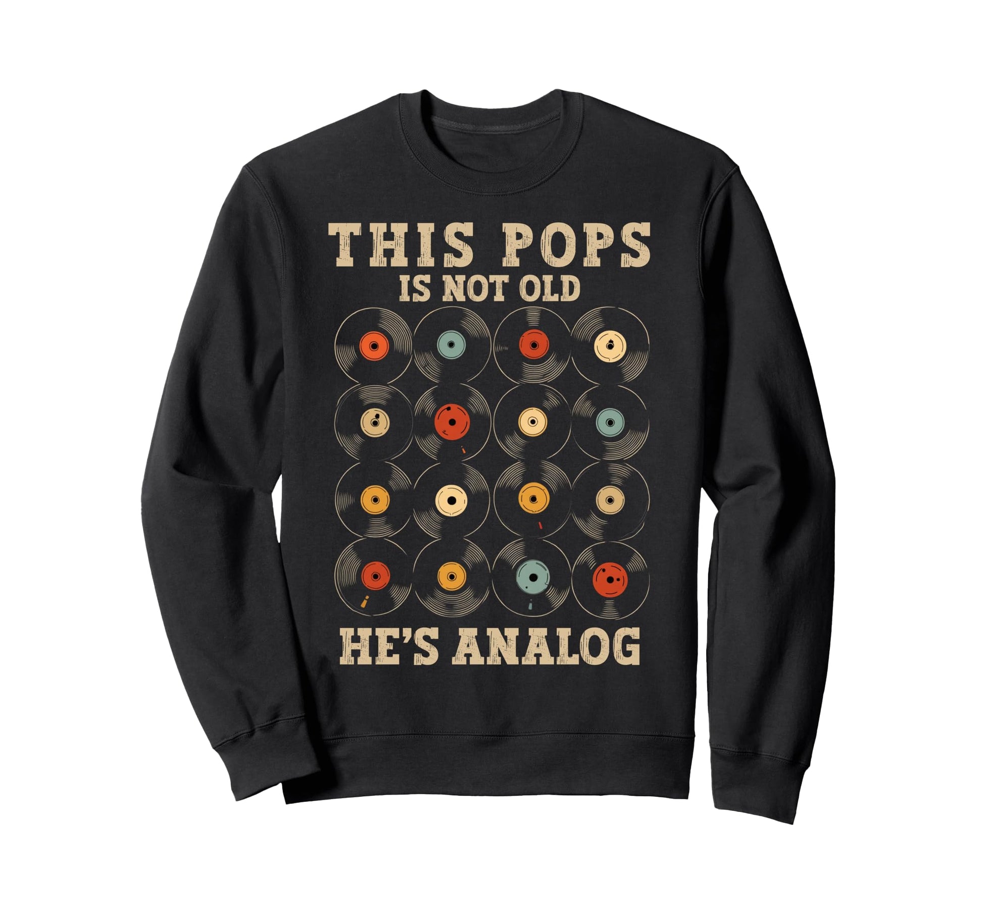 This Pops Is Not Old Hes Analog Sweatshirt - Novelty Apparel Men Women - T-Shirt, Sweatshirt, Hoodie
