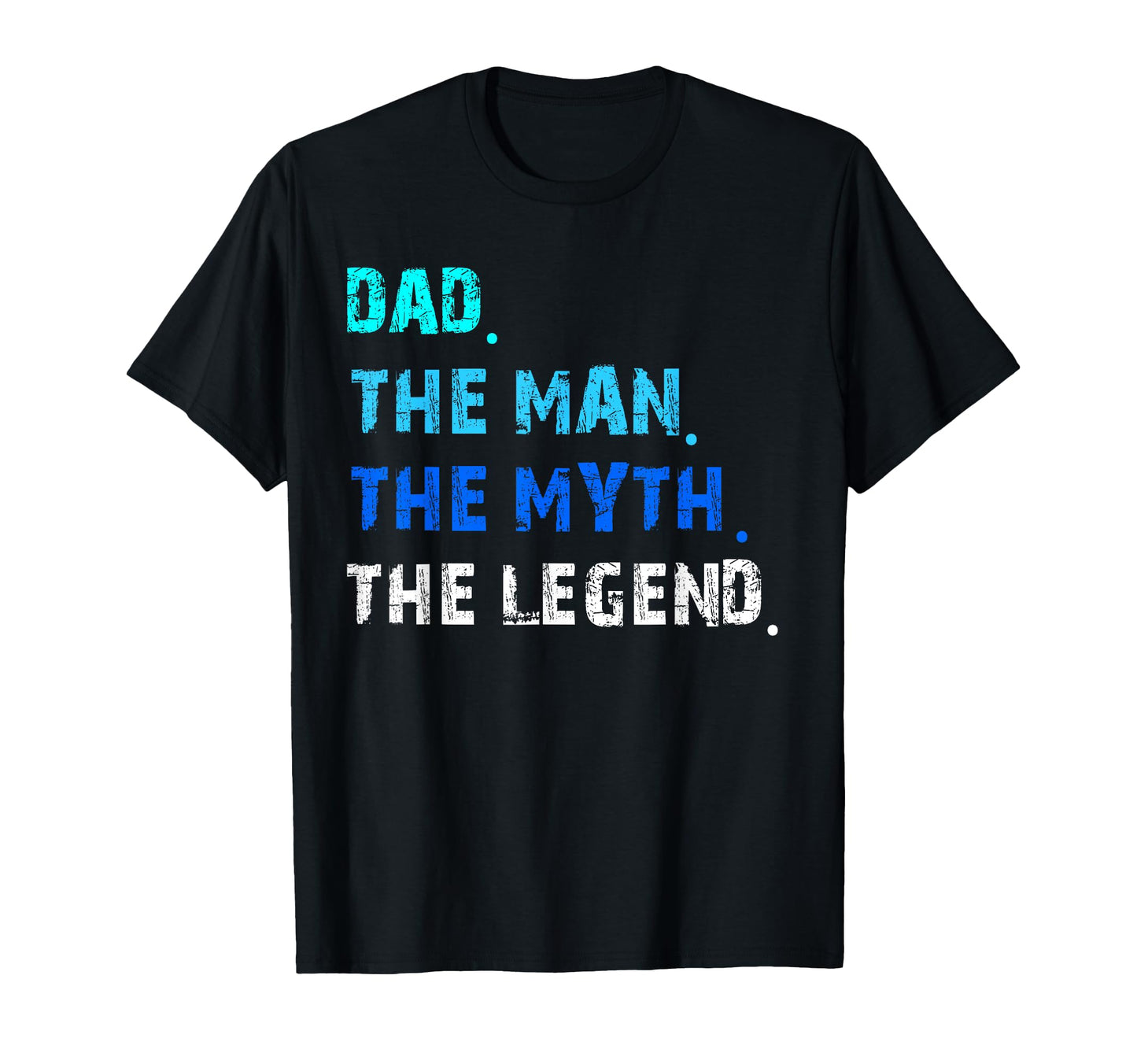 Dad Myth Legend Dad Fathers Day T-Shirt - Streetwear Style Unisex - T-Shirt, Sweatshirt, Hoodie