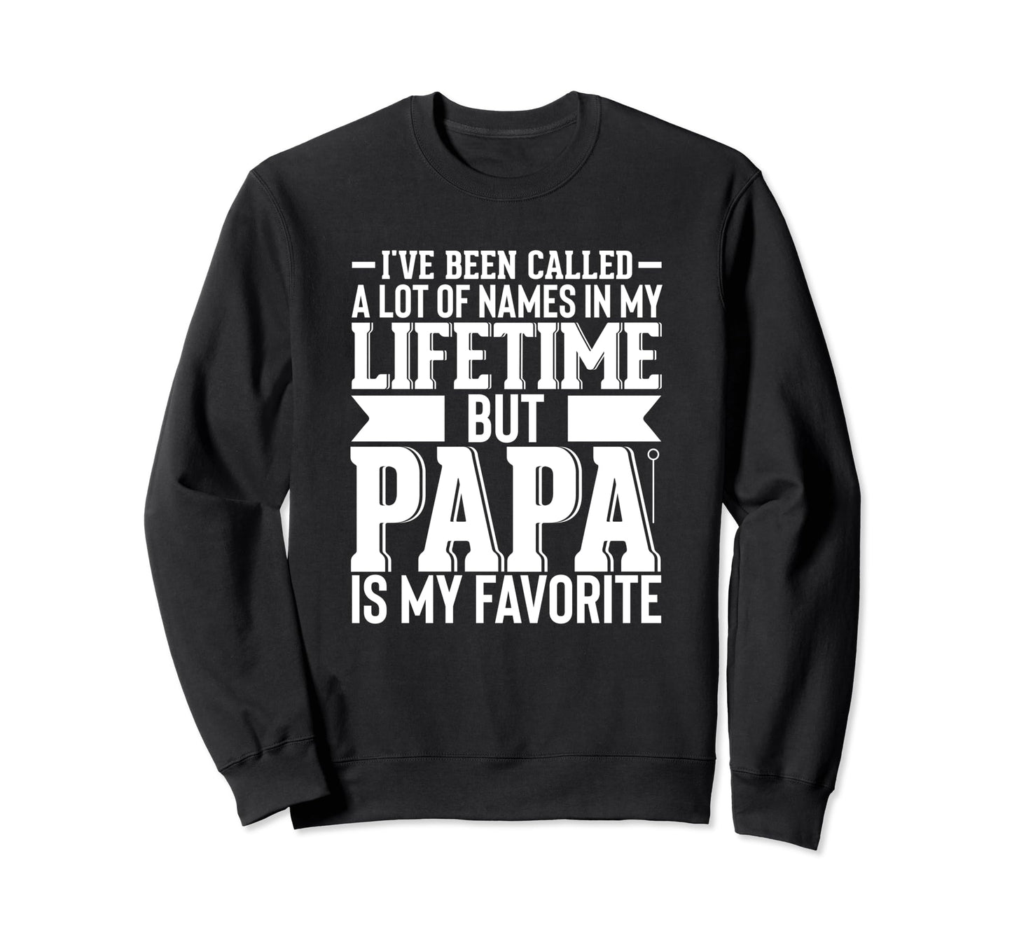 Best Dad Funny Father Daddy Husband Sweatshirt - Trendy Graphic Men Women - T-Shirt, Sweatshirt, Hoodie