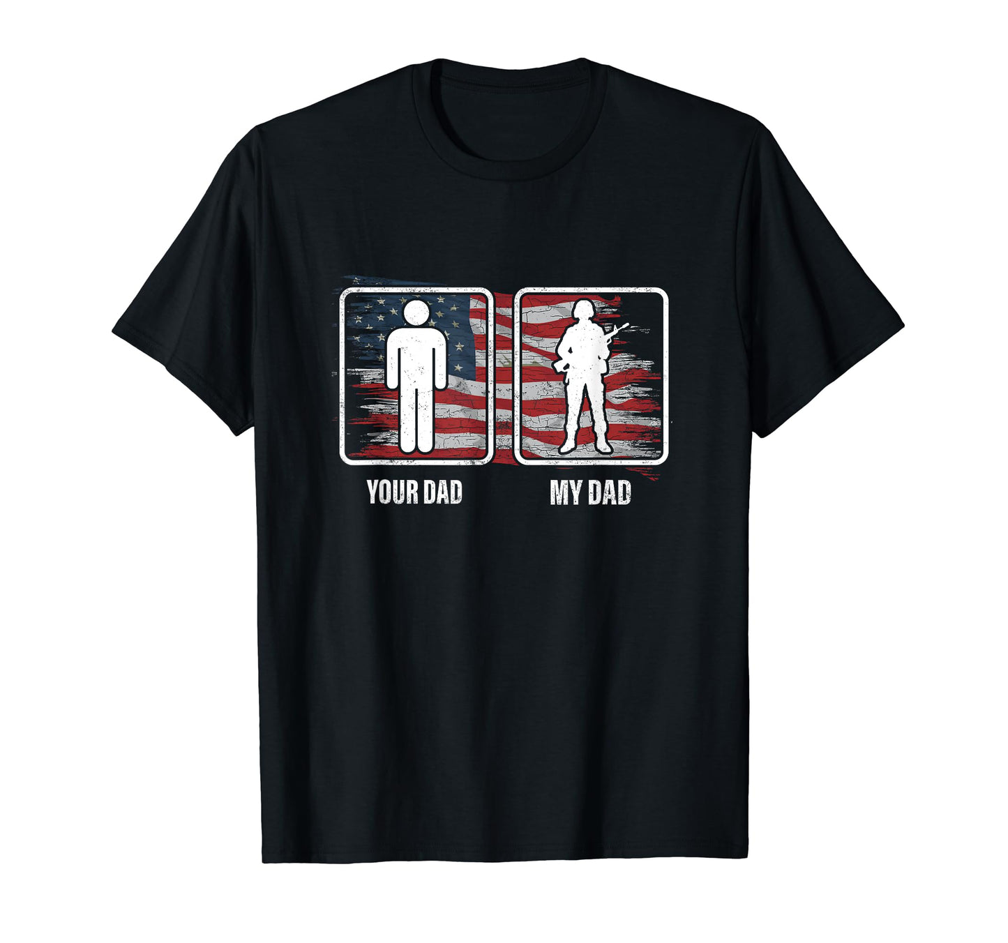 My Dad Your Dad Veteran Dad Funny Father T-Shirt - Streetwear Style Unisex - T-Shirt, Sweatshirt, Hoodie
