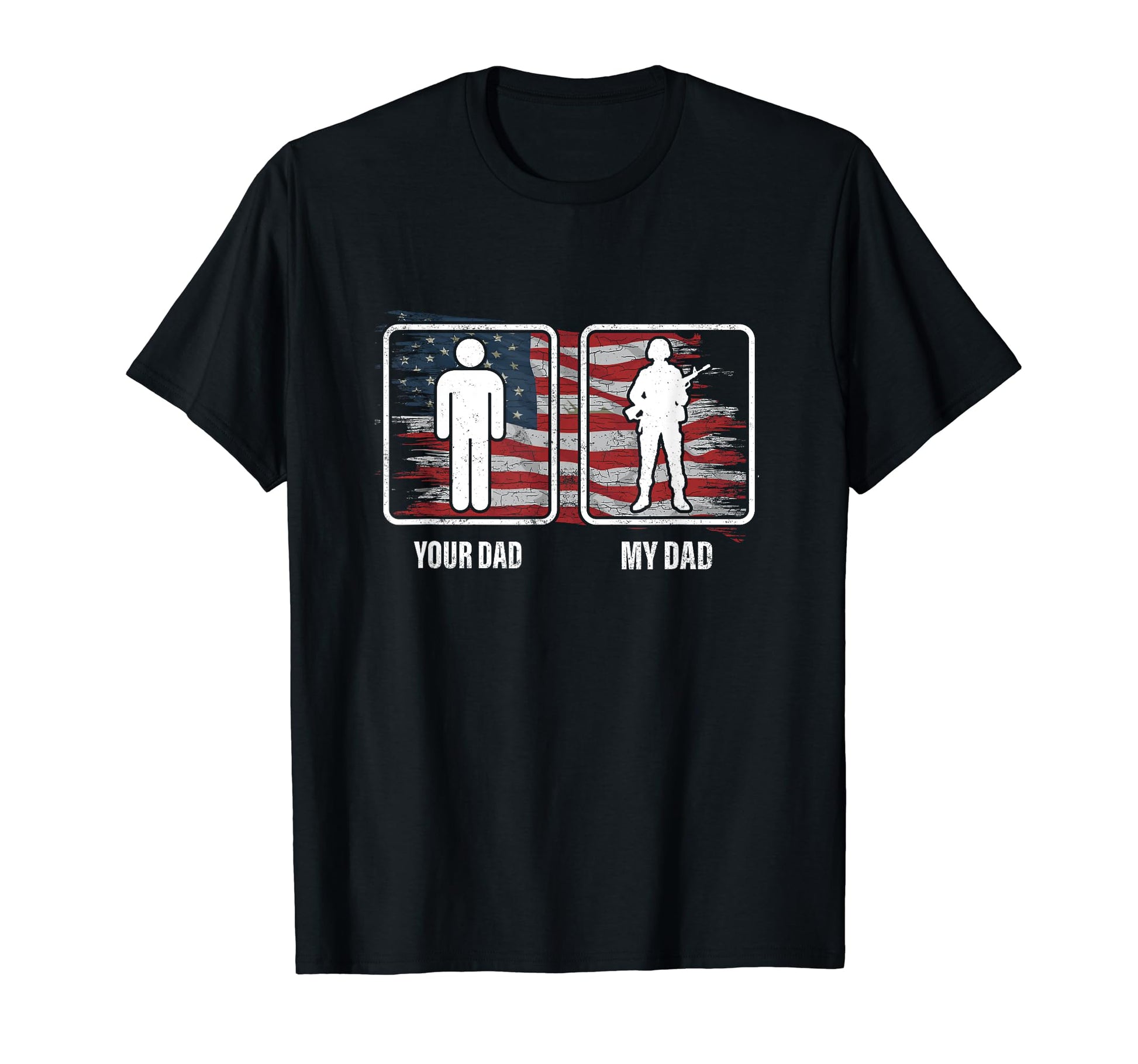 My Dad Your Dad Veteran Dad Funny Father T-Shirt - Streetwear Style Unisex - T-Shirt, Sweatshirt, Hoodie