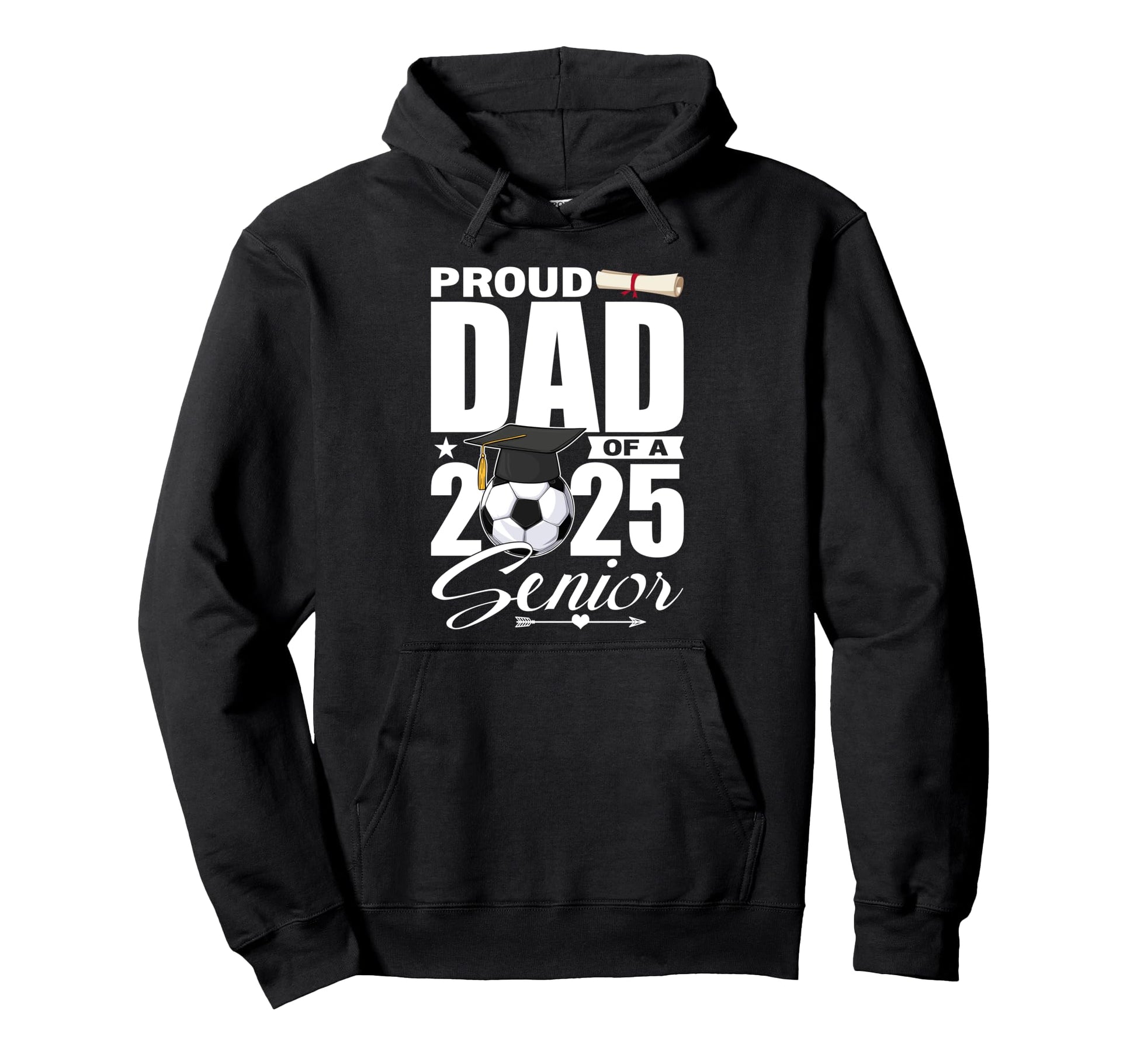 Proud Dad 2025 Senior Soccer Class Hoodie - Casual Everyday Wear Unisex - T-Shirt, Sweatshirt, Hoodie