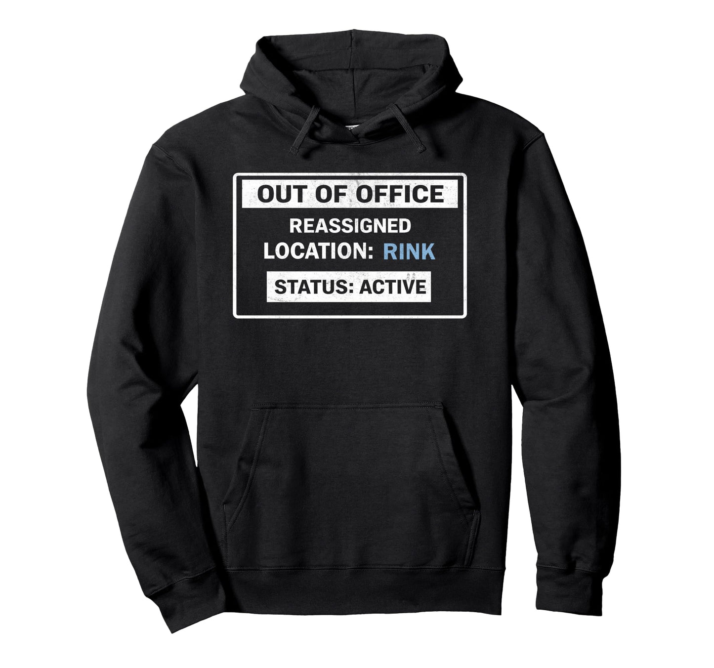 Out Office Reassigned To Hockey Rink Dad Hoodie - Custom Art Print Unisex - T-Shirt, Sweatshirt, Hoodie