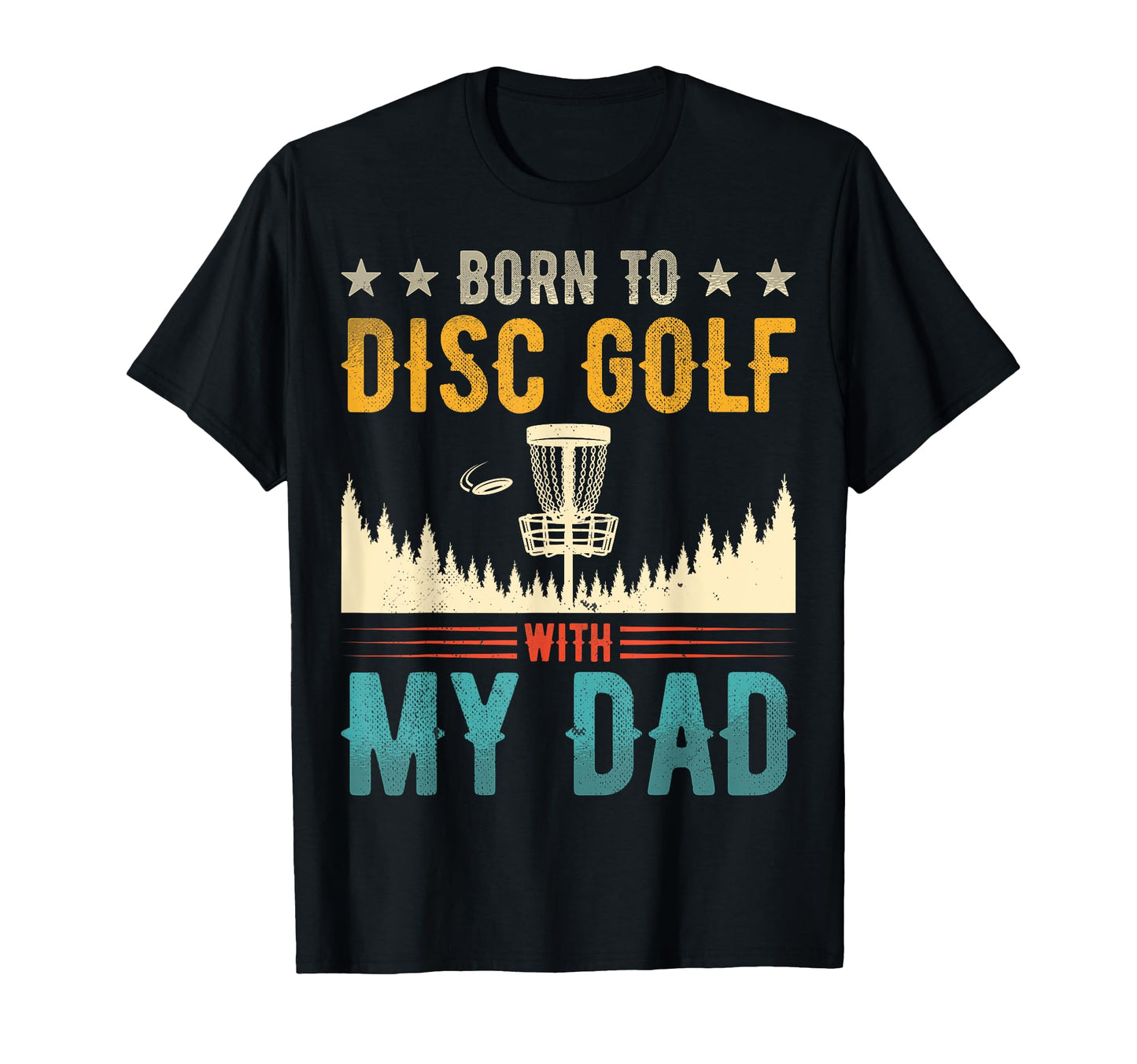 Born To Disc Golf My Dad Disc Golf T-Shirt - Custom Art Print Men Women - T-Shirt, Sweatshirt, Hoodie