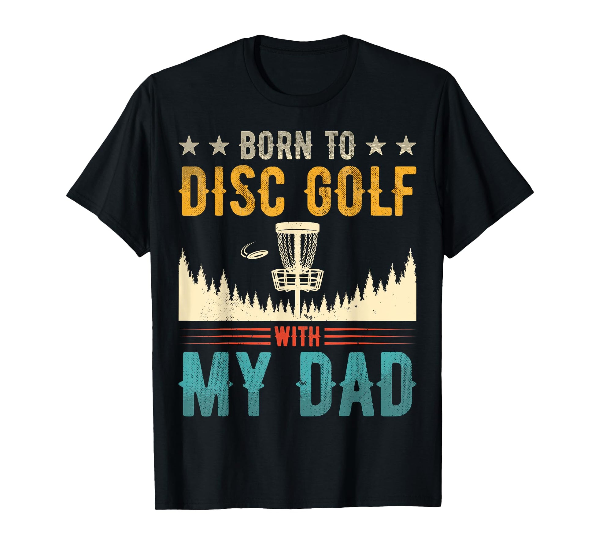 Born To Disc Golf My Dad Disc Golf T-Shirt - Custom Art Print Men Women - T-Shirt, Sweatshirt, Hoodie