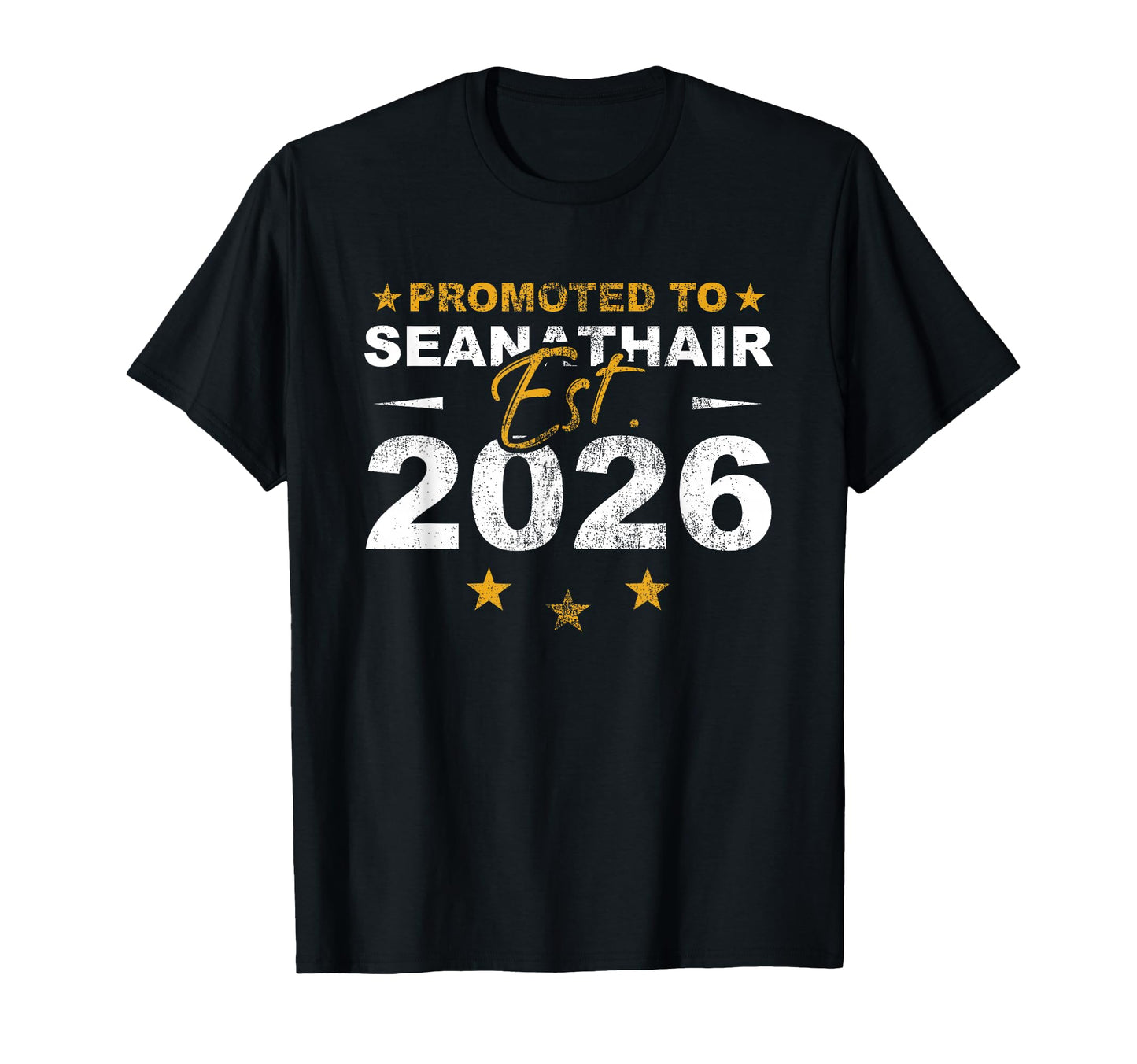 Promoted To Seanathair 2026 Funny T-Shirt - Aesthetic Graphic Men Women - T-Shirt, Sweatshirt, Hoodie