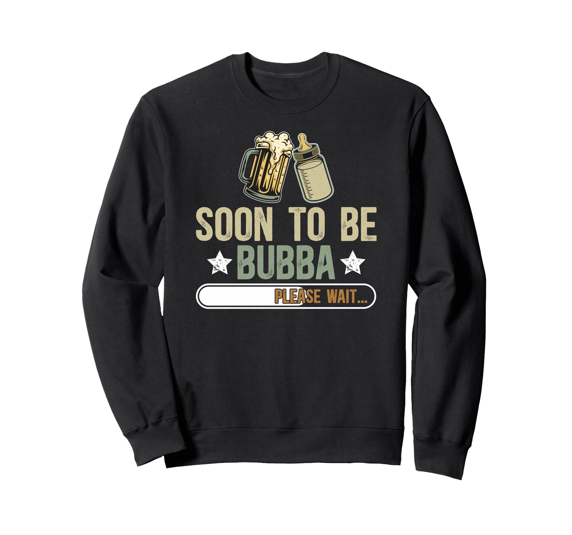Soon To Be Bubba Promoted To Sweatshirt - Casual Everyday Wear Unisex - T-Shirt, Sweatshirt, Hoodie