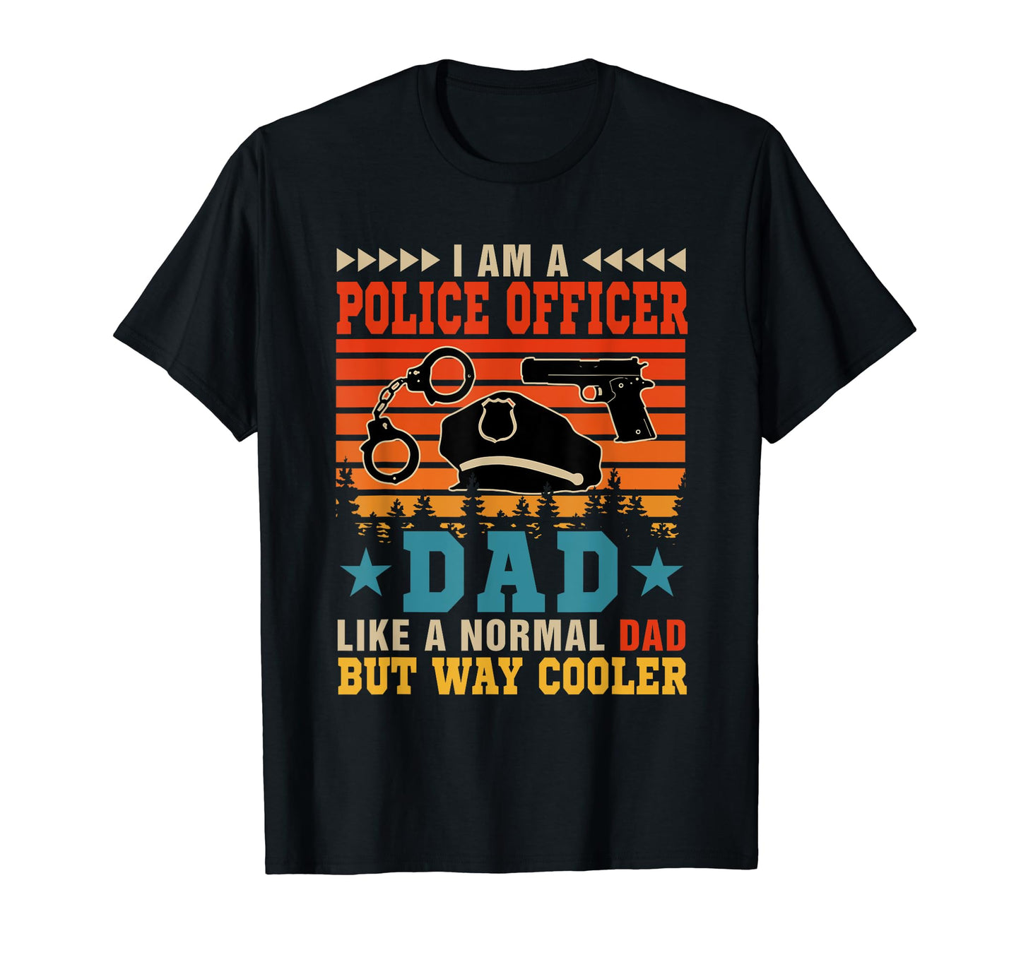Proud Job Police Officer Dad T-Shirt - Novelty Apparel Men Women - T-Shirt, Sweatshirt, Hoodie