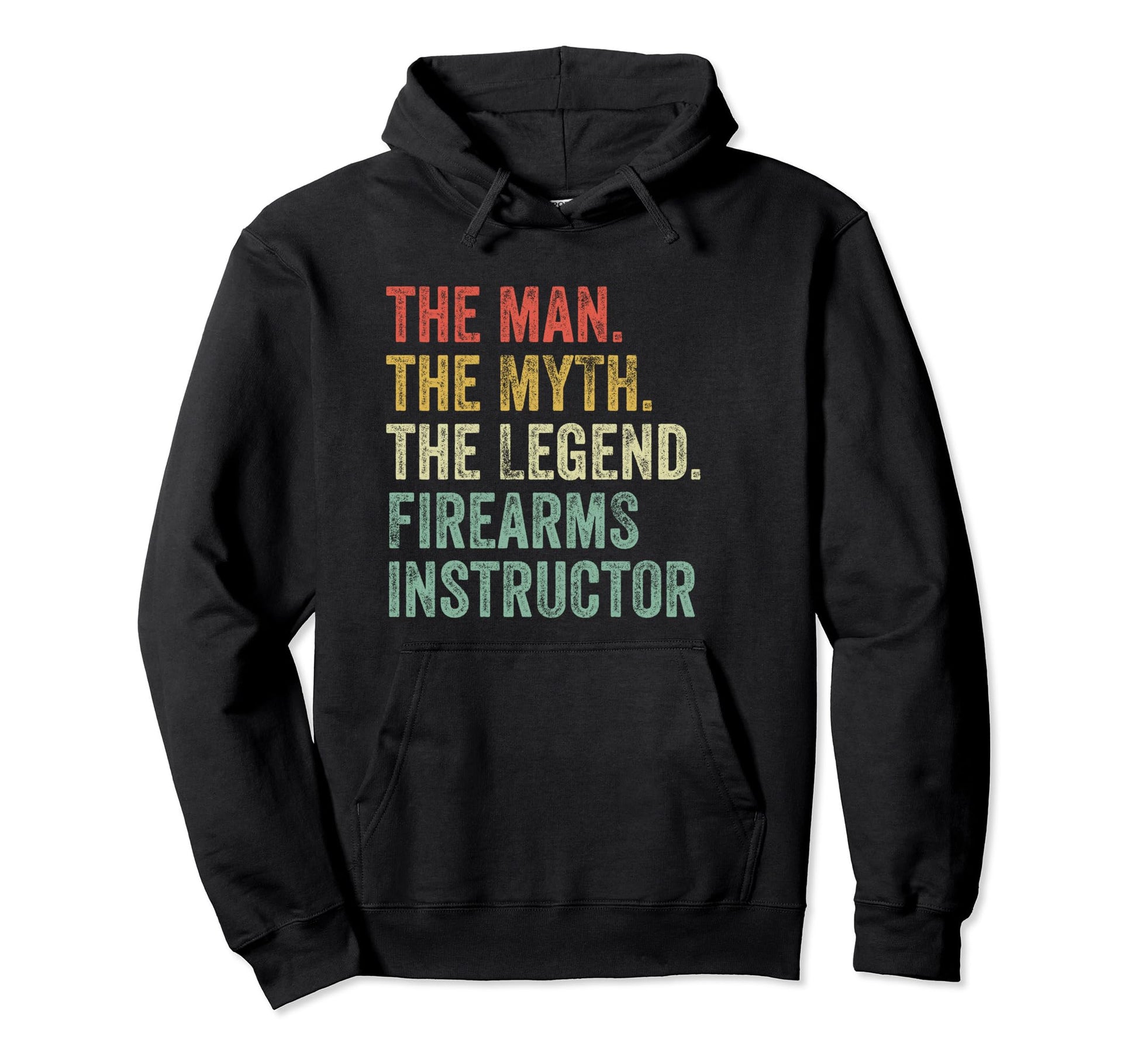 Myth Legend Firearms Instructor Dad Hoodie - Unique Graphic for Adults - T-Shirt, Sweatshirt, Hoodie