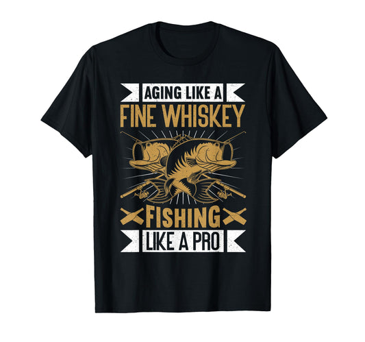Aging Like Fine Whiskey Fishing Like T-Shirt - Minimalist Print for Adults - T-Shirt, Sweatshirt, Hoodie