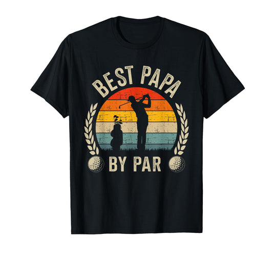 Best Papa Par Golf Dad Grandpa Fathers T-Shirt - Aesthetic Graphic Unisex - T-Shirt, Sweatshirt, Hoodie