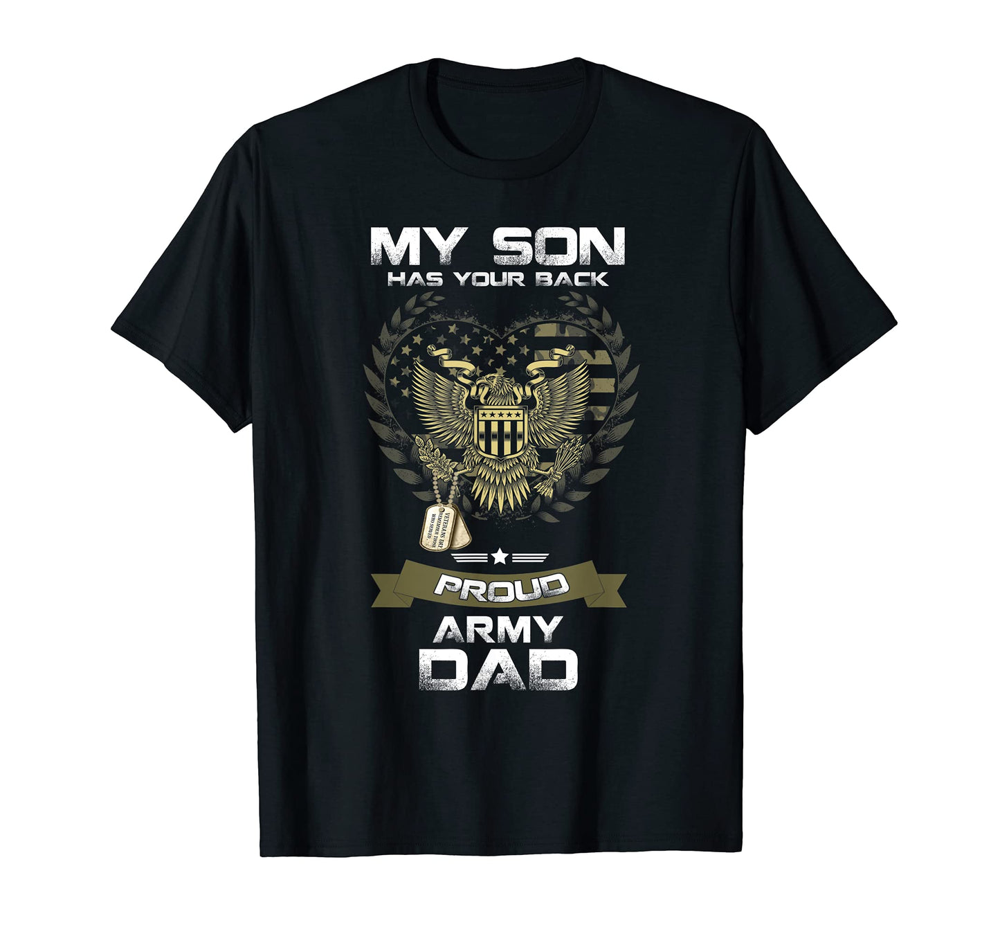 Proud Dad Army Veteran Son My Son Has T-Shirt - Unique Graphic Men Women - T-Shirt, Sweatshirt, Hoodie