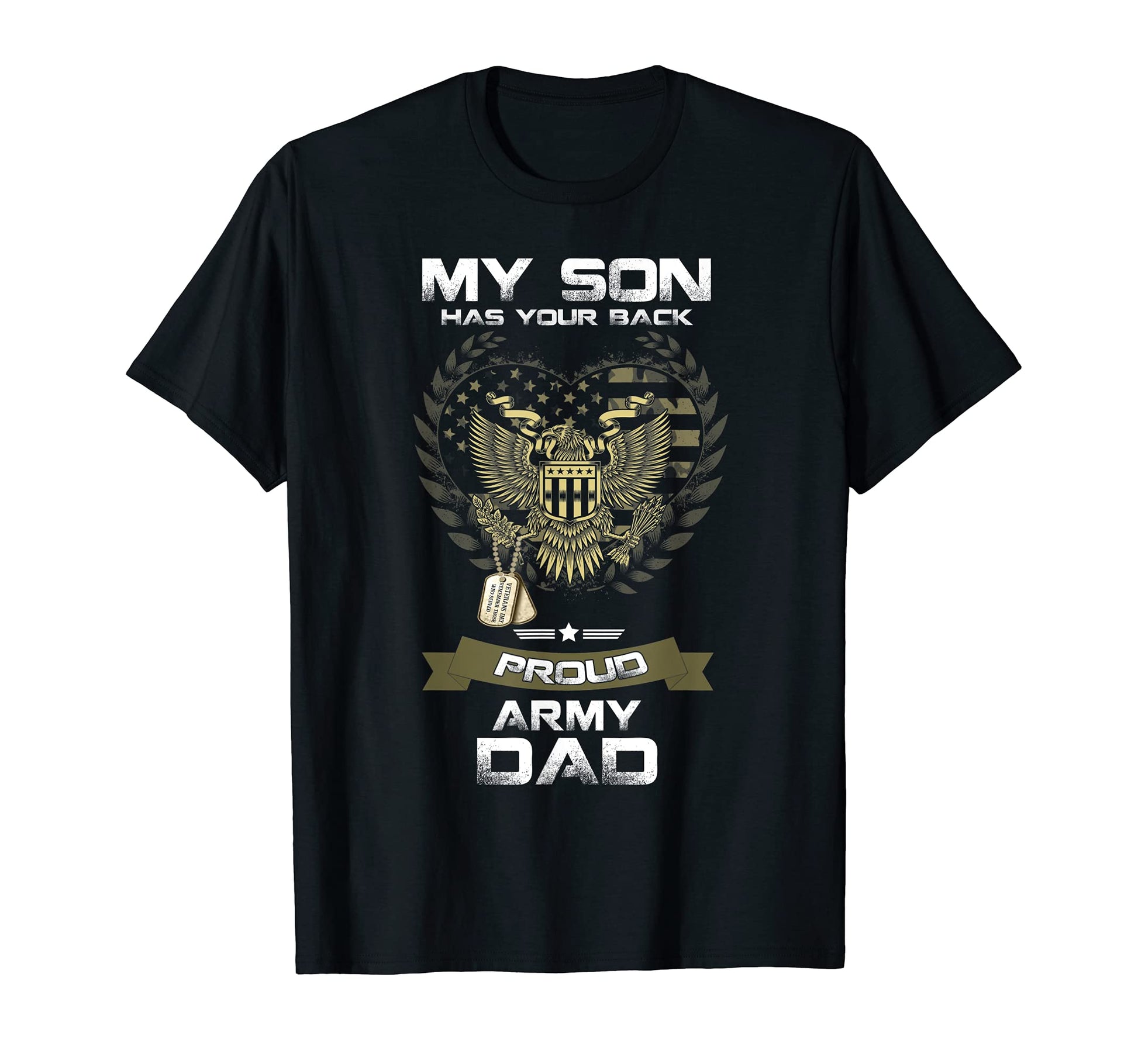 Proud Dad Army Veteran Son My Son Has T-Shirt - Unique Graphic Men Women - T-Shirt, Sweatshirt, Hoodie