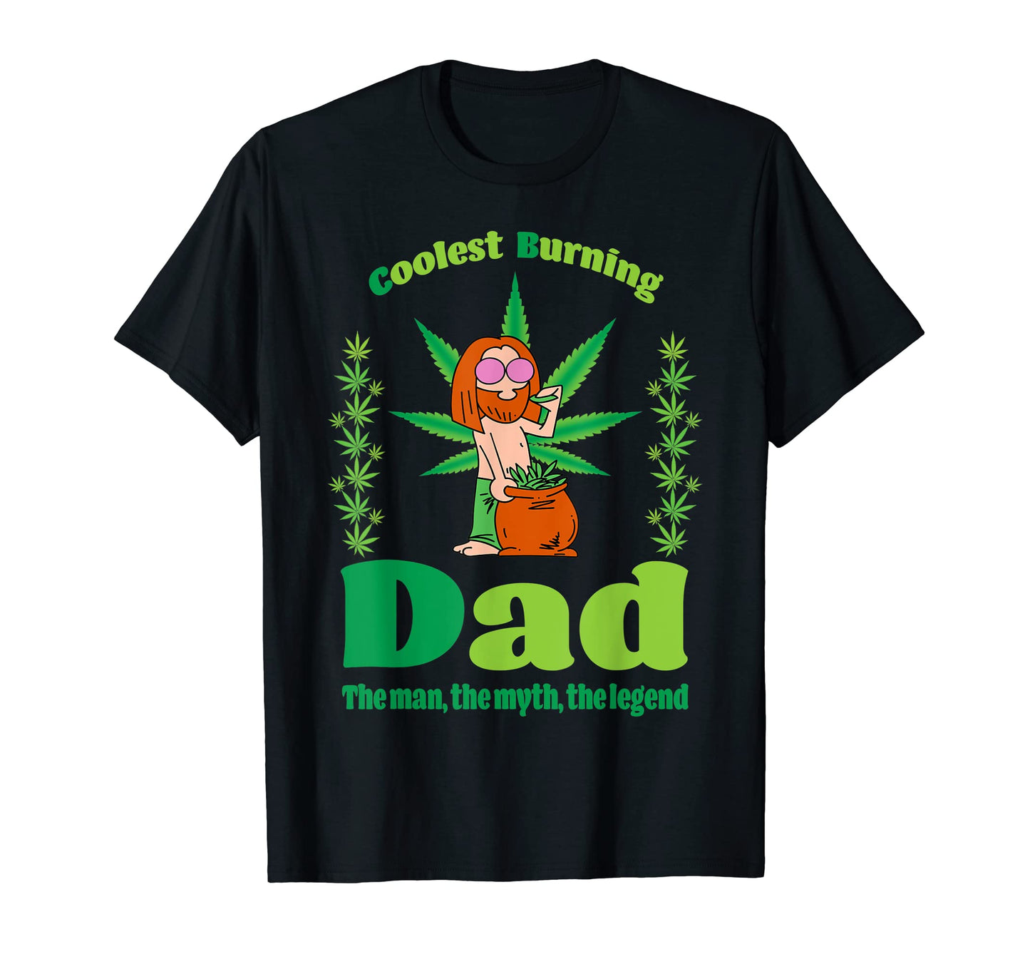 Cbd Myth Legend Stoner Dad Marijuana T-Shirt - Casual Everyday Wear Unisex - T-Shirt, Sweatshirt, Hoodie
