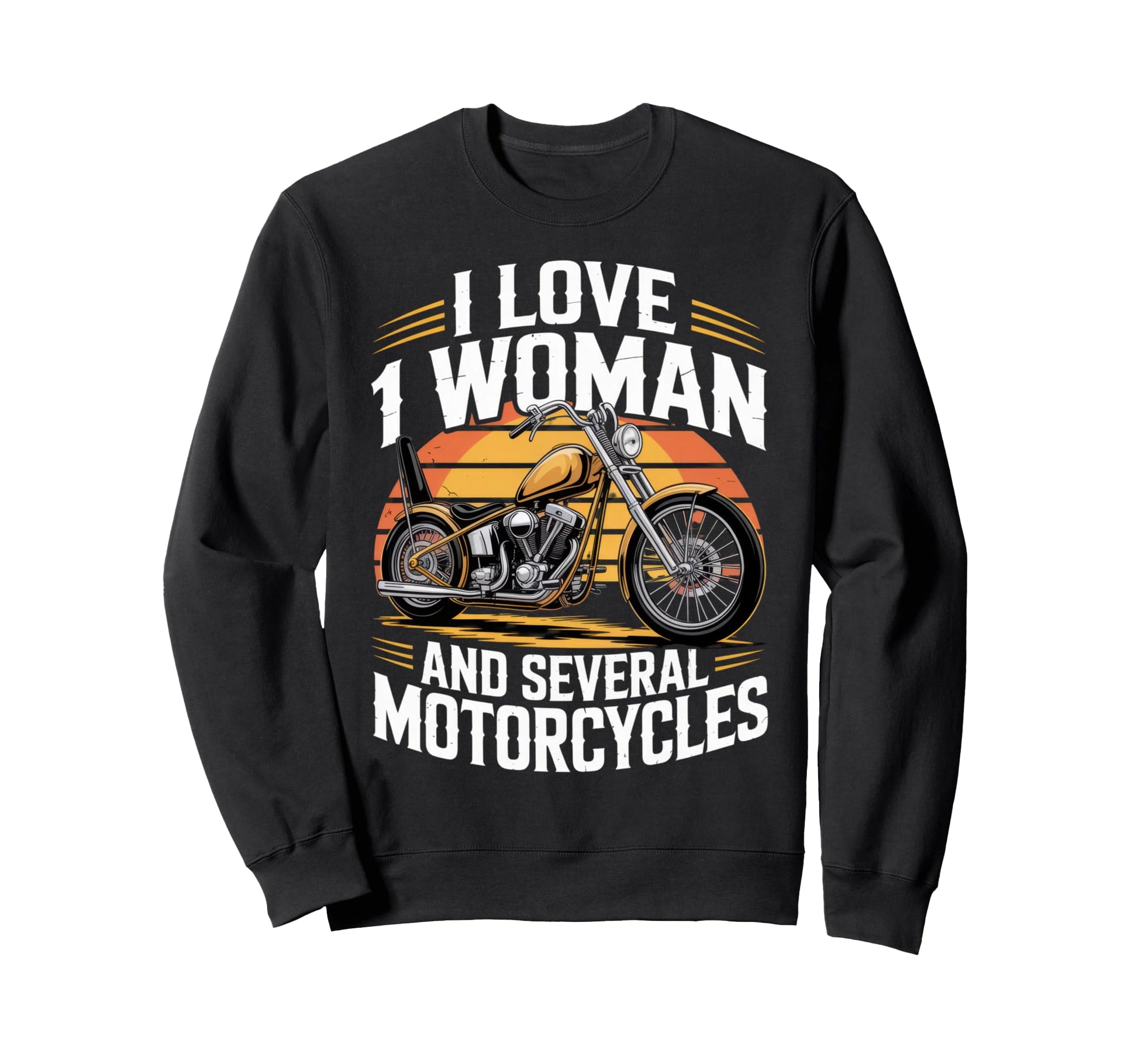 I Love 1 And Several Motorcycles Sweatshirt - Custom Art Print for Adults - T-Shirt, Sweatshirt, Hoodie