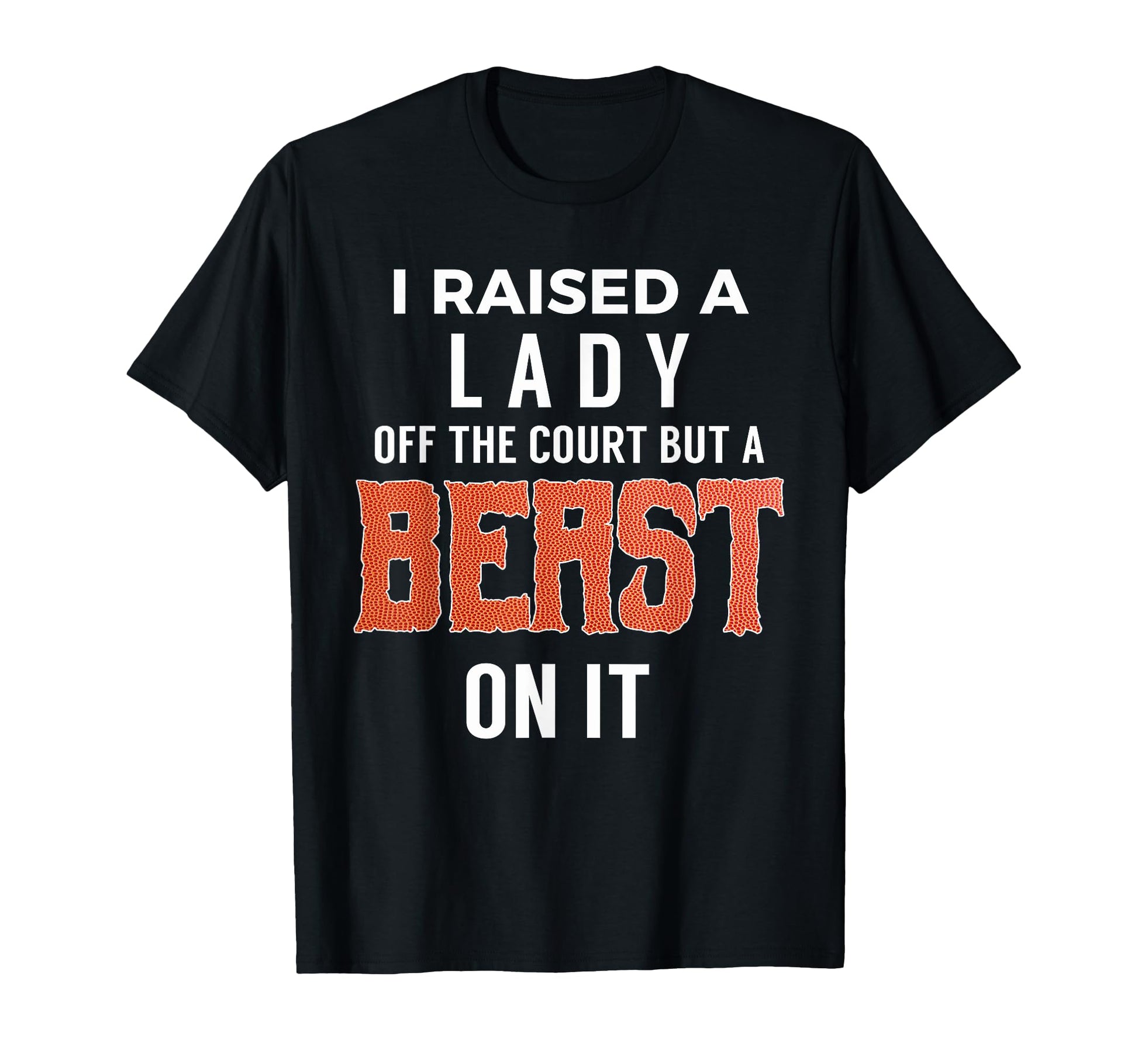 Proud Basketball Dad Mom Basketball T-Shirt - Novelty Apparel Unisex - T-Shirt, Sweatshirt, Hoodie