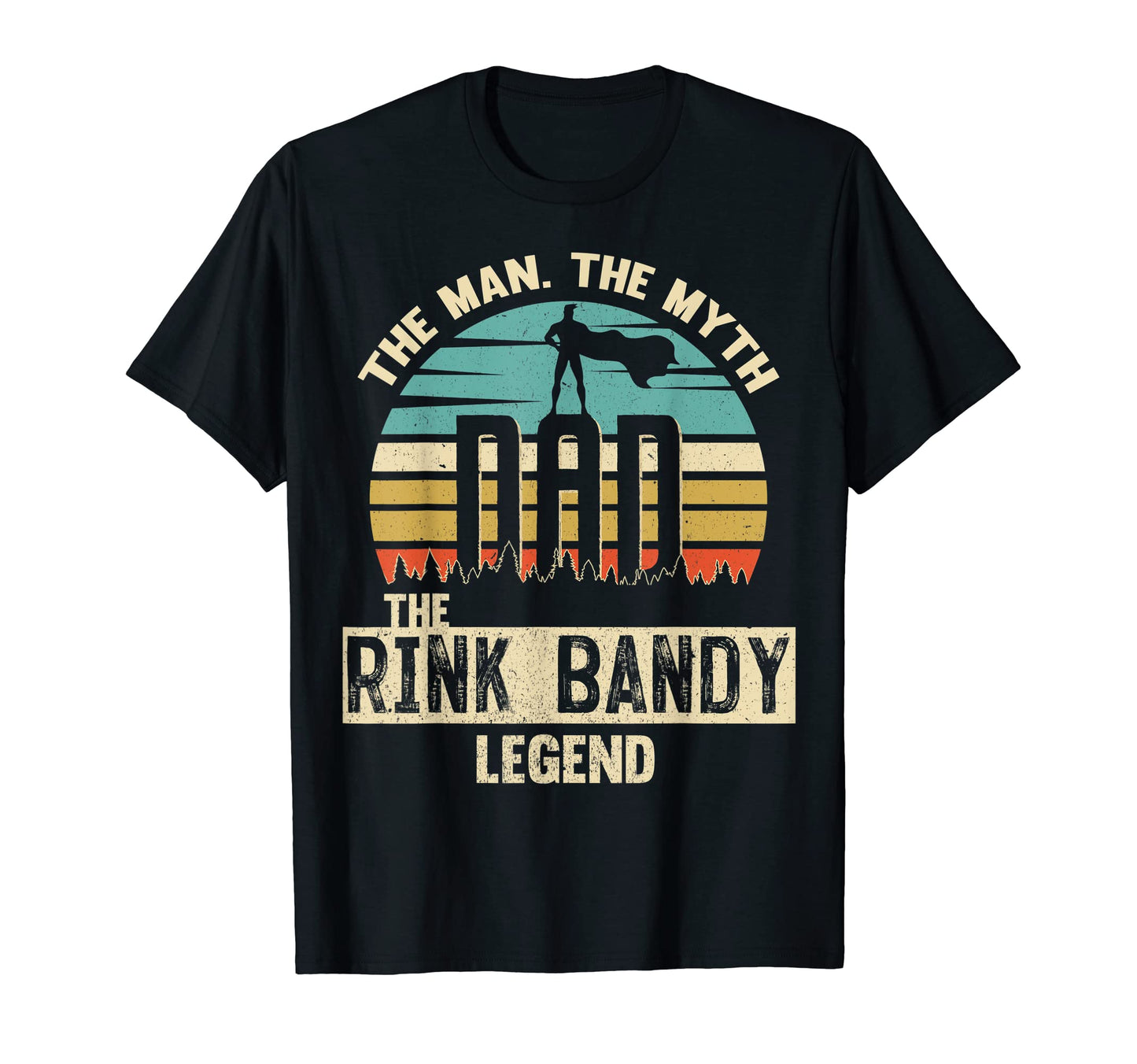 Myth Legend Dad Rink Bandy Amazing Player T-Shirt - Graphic Print Unisex - T-Shirt, Sweatshirt, Hoodie