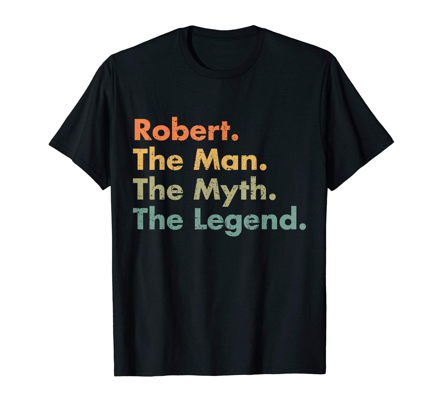 Mens Robert Myth Legend Funny Dad T-Shirt - Minimalist Print for Adults - T-Shirt, Sweatshirt, Hoodie