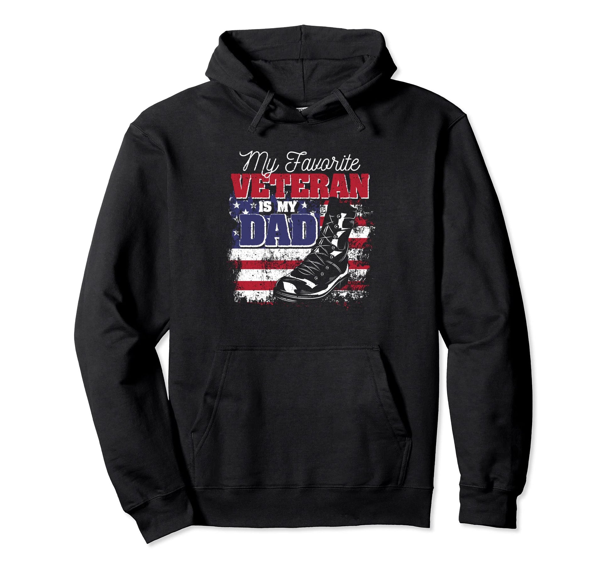 My Favorite Veteran Is My Dad Funny Hoodie - Fun Novelty Design for Adults - T-Shirt, Sweatshirt, Hoodie