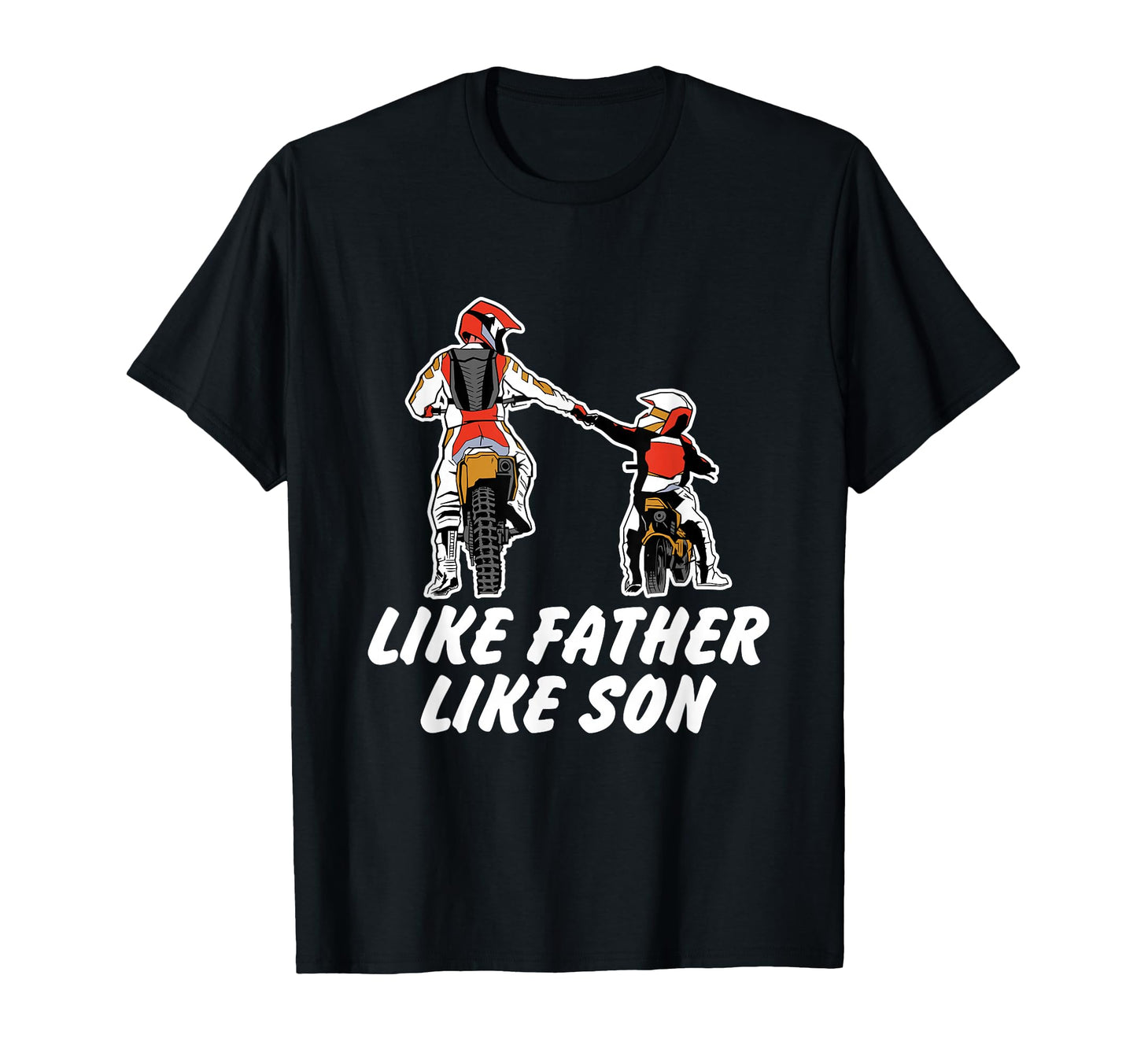 Like Father Like Son Dirt Bike T-Shirt - Fun Novelty Design for Adults - T-Shirt, Sweatshirt, Hoodie