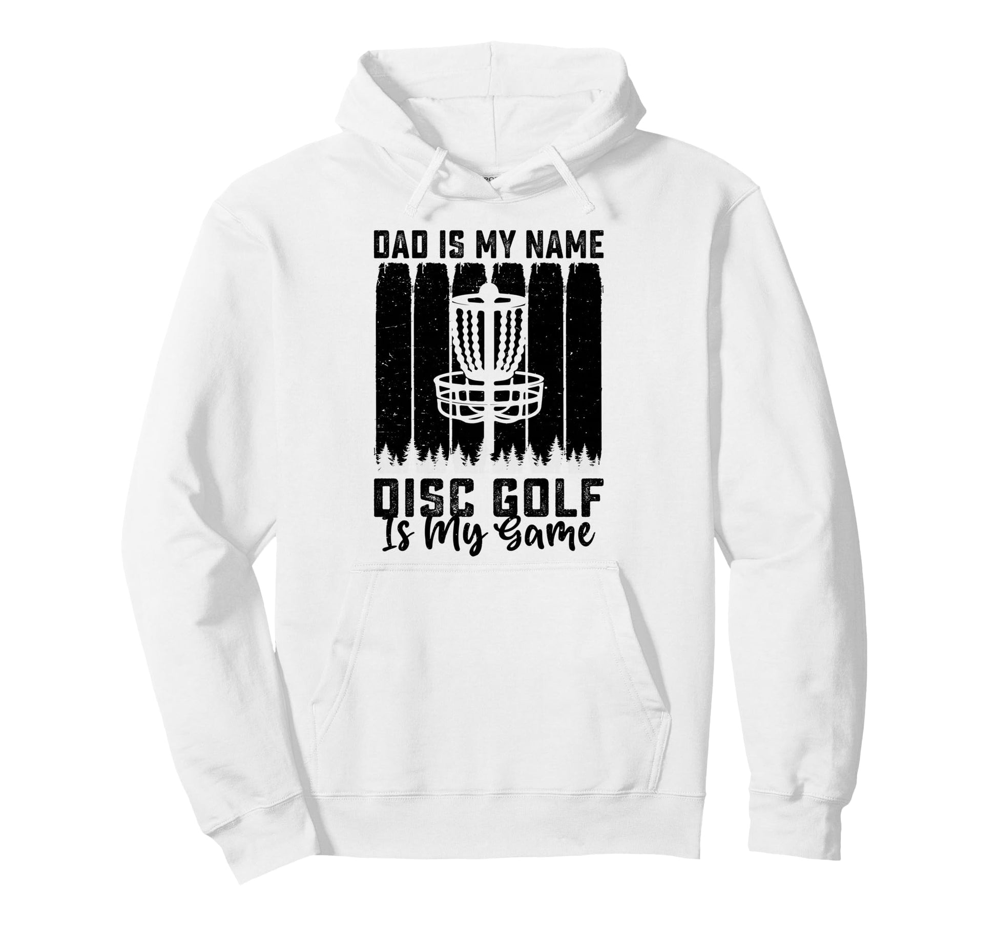 Dad Is My Name Disc Golf Is My Game Funny Hoodie - Custom Art Print Unisex - T-Shirt, Sweatshirt, Hoodie