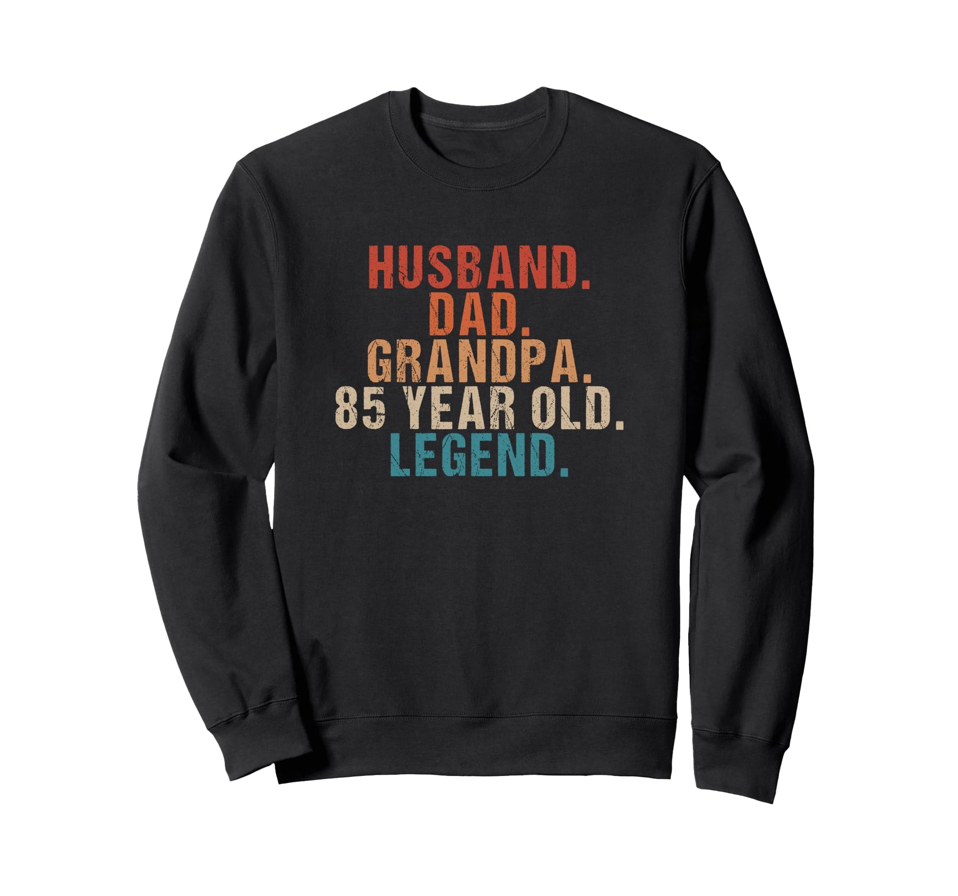 Husband Dad Grandpa 85 Year Old Sweatshirt - Custom Art Print for Adults - T-Shirt, Sweatshirt, Hoodie