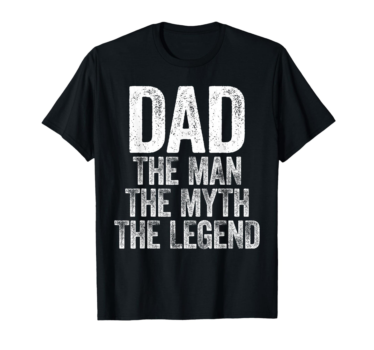 Dad Myth Legend Funny Fathers Day T-Shirt - Fun Novelty Design Men Women - T-Shirt, Sweatshirt, Hoodie