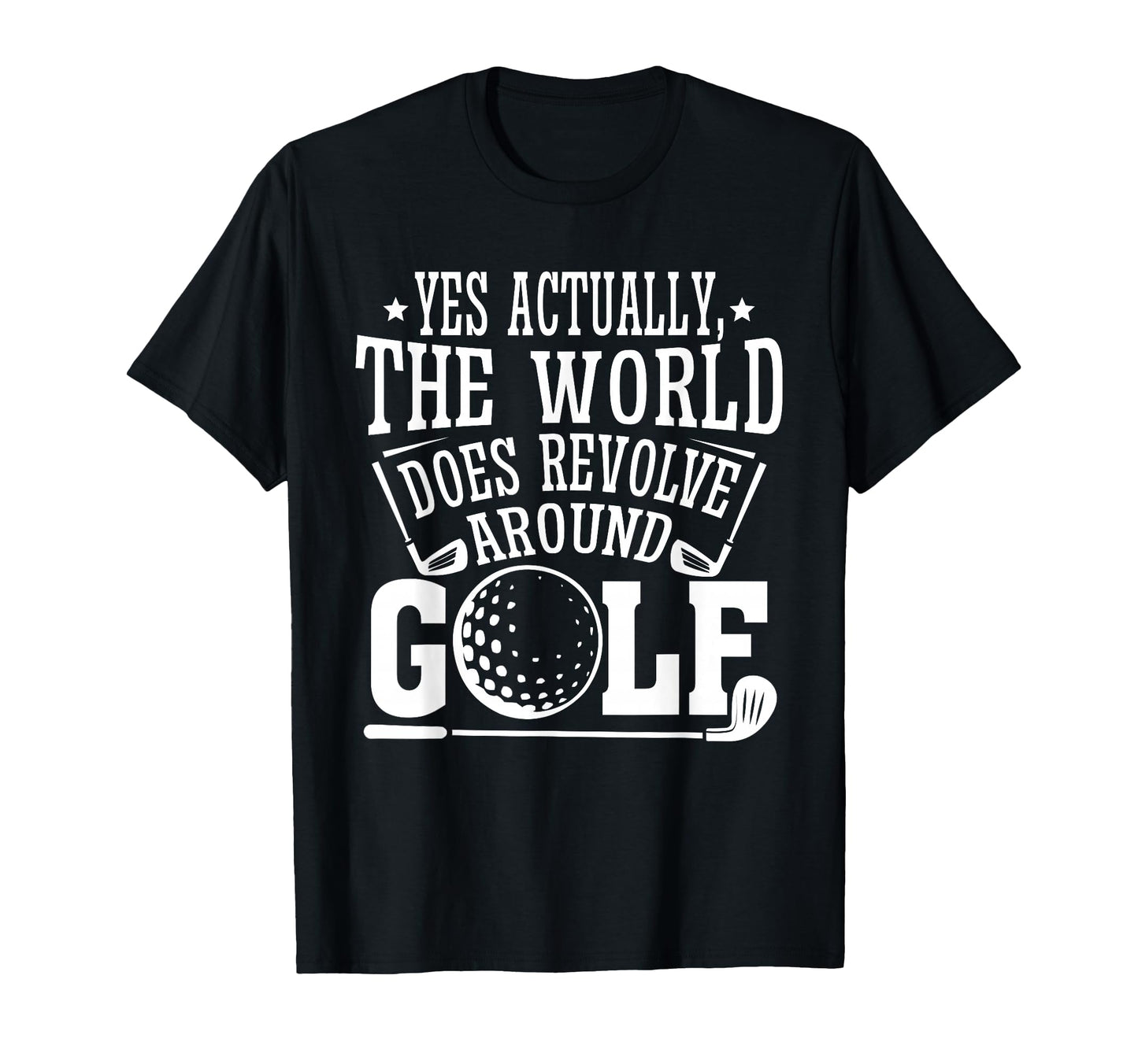 Yes Actually World Revolves Around T-Shirt - Aesthetic Graphic for Adults - T-Shirt, Sweatshirt, Hoodie