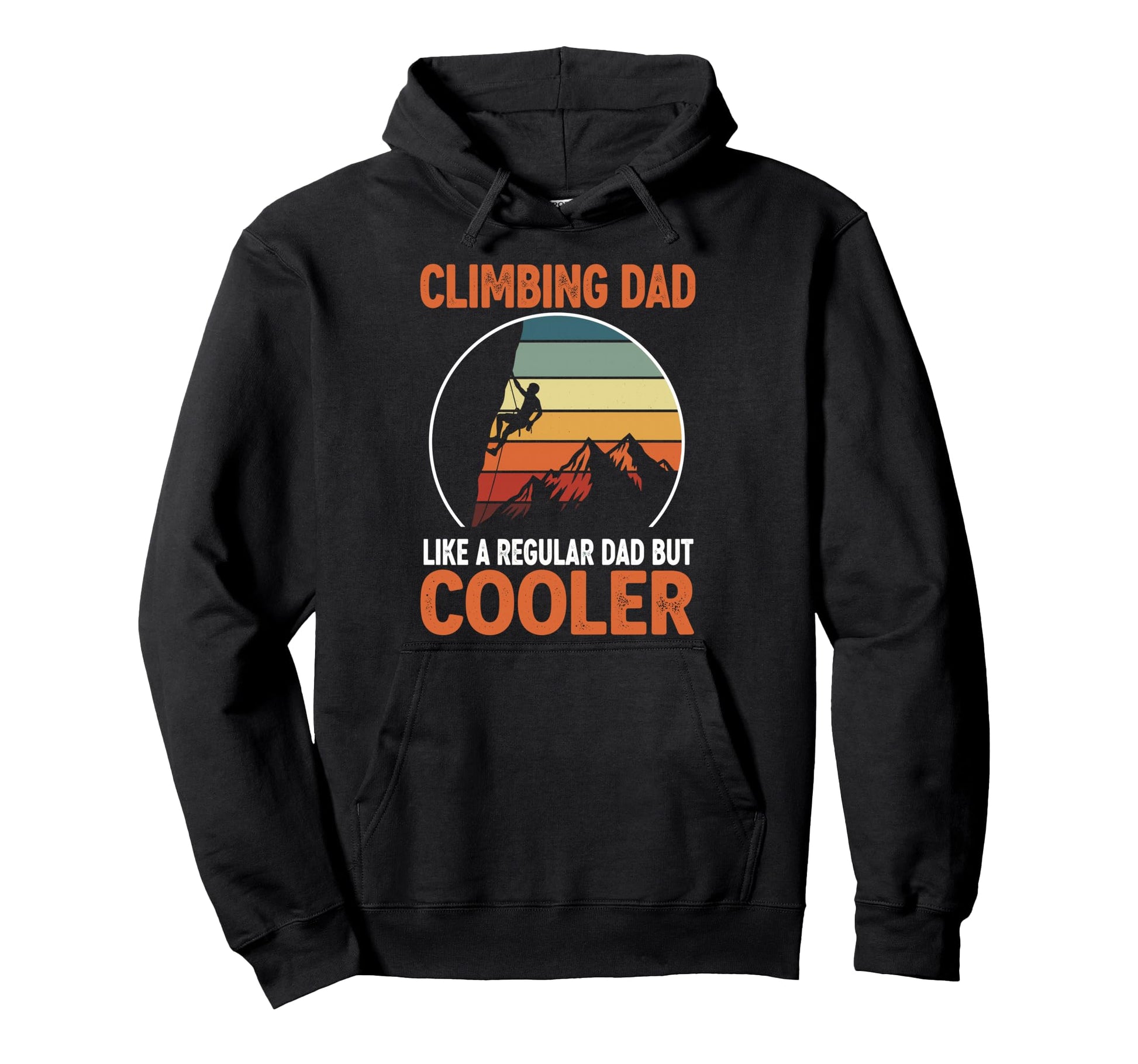 Climbing Dad Like Regular Dad But Hoodie - Custom Art Print Men Women - T-Shirt, Sweatshirt, Hoodie