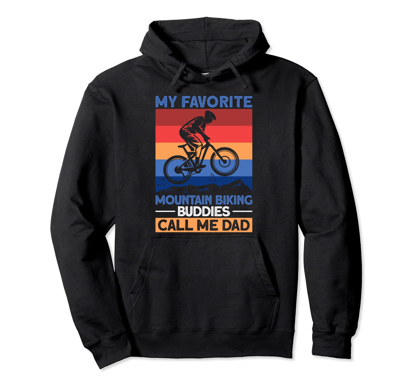 My Favorite Mountain Biking Buddies Hoodie - Custom Art Print for Adults - T-Shirt, Sweatshirt, Hoodie