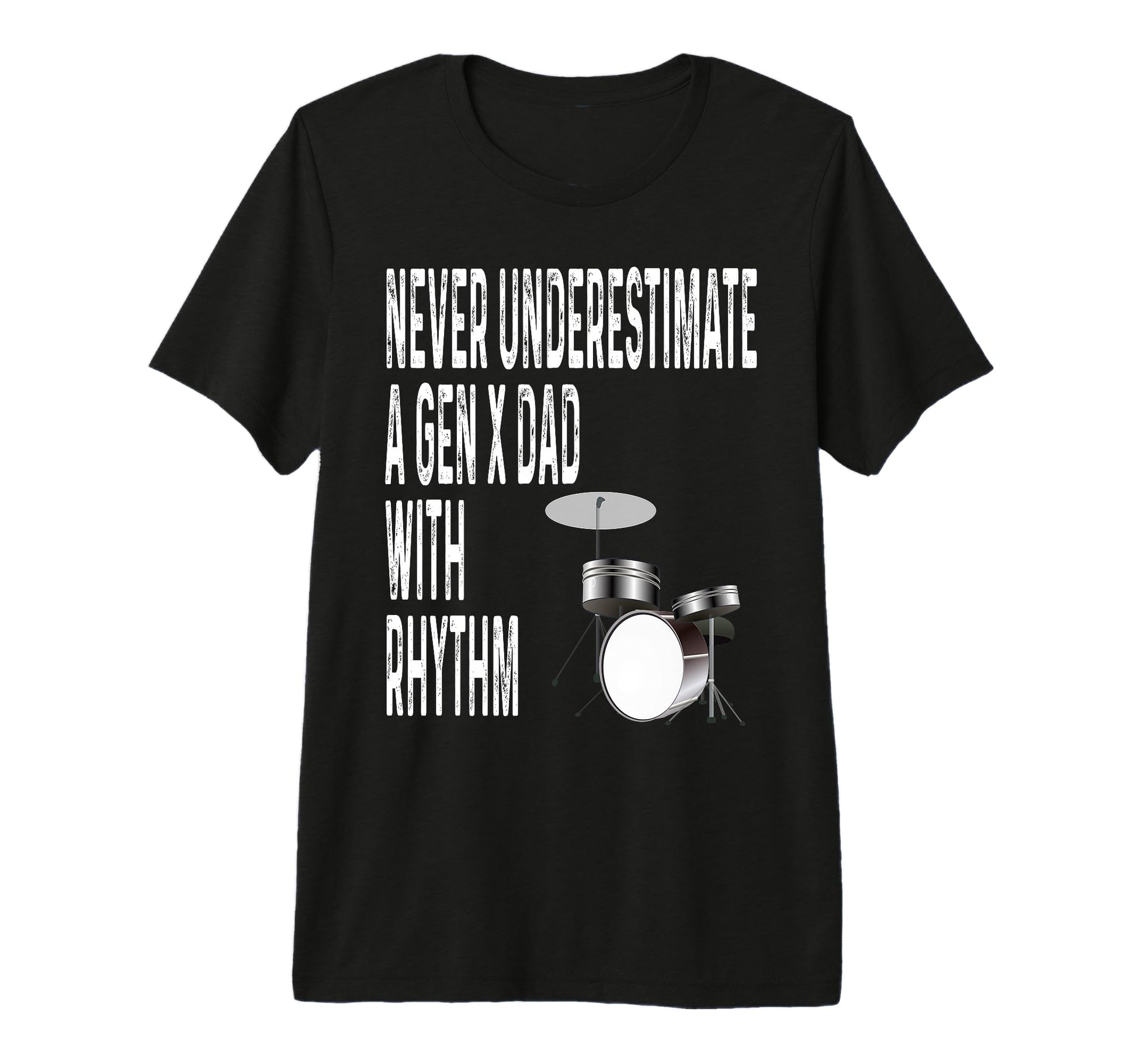 Never Underestimate Gen X Dad Rhythm T-Shirt - Streetwear Style for Adults - T-Shirt, Sweatshirt, Hoodie