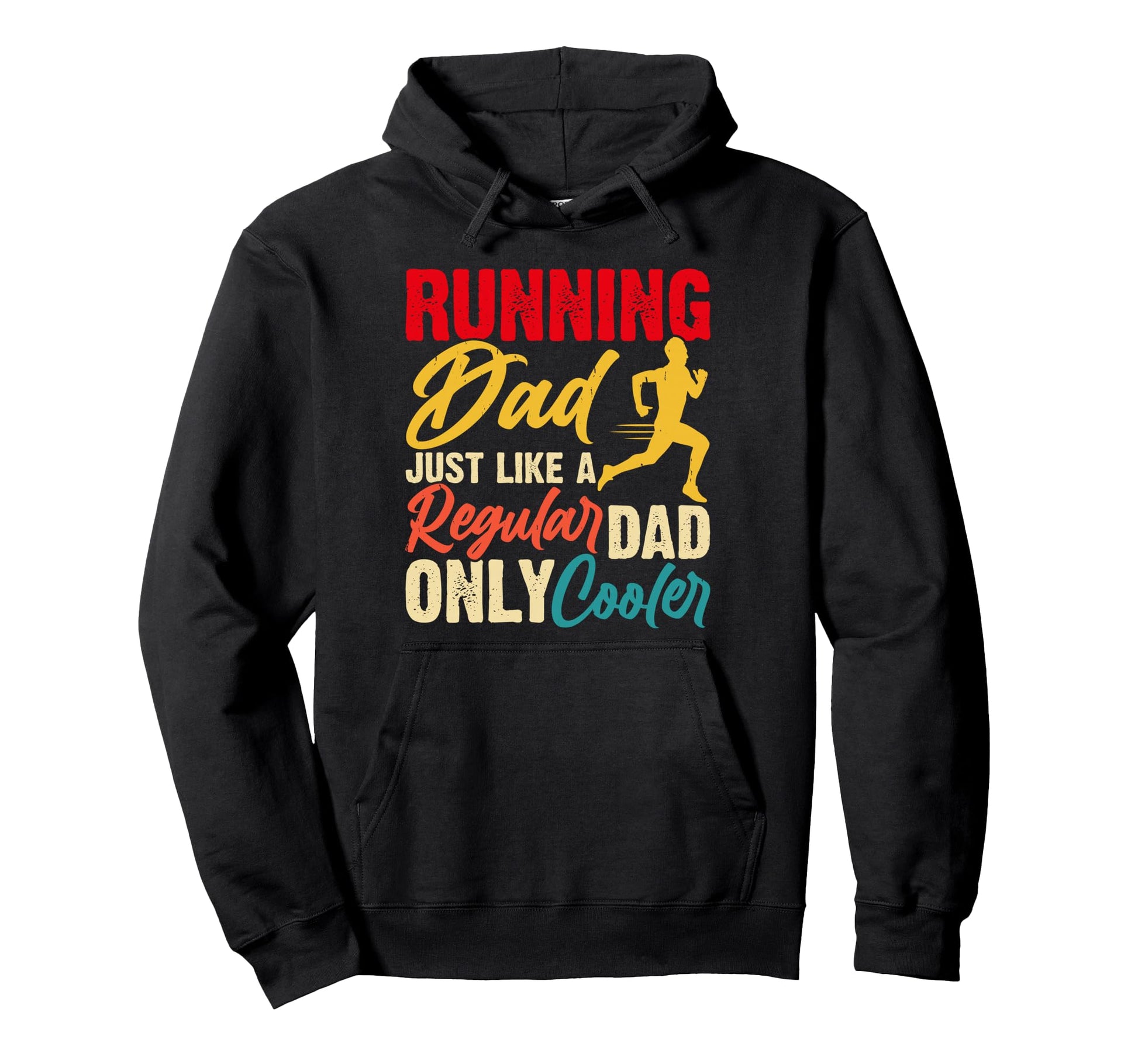 Running Dad Just Like Regular Dad Hoodie - Fun Novelty Design for Adults - T-Shirt, Sweatshirt, Hoodie