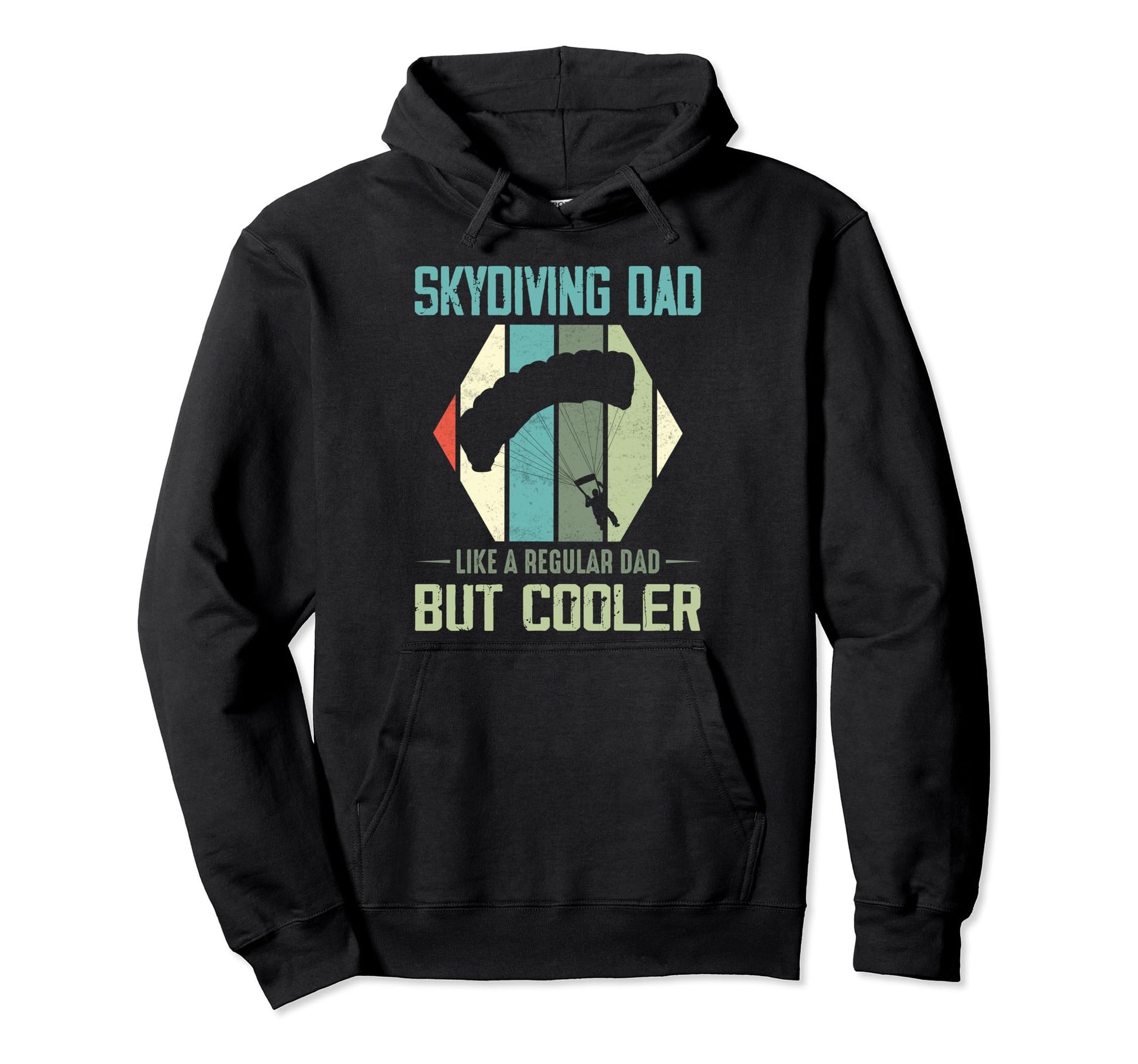 Skydiving Dad Like Regular Dad But Cooler Hoodie - Graphic Print Unisex - T-Shirt, Sweatshirt, Hoodie