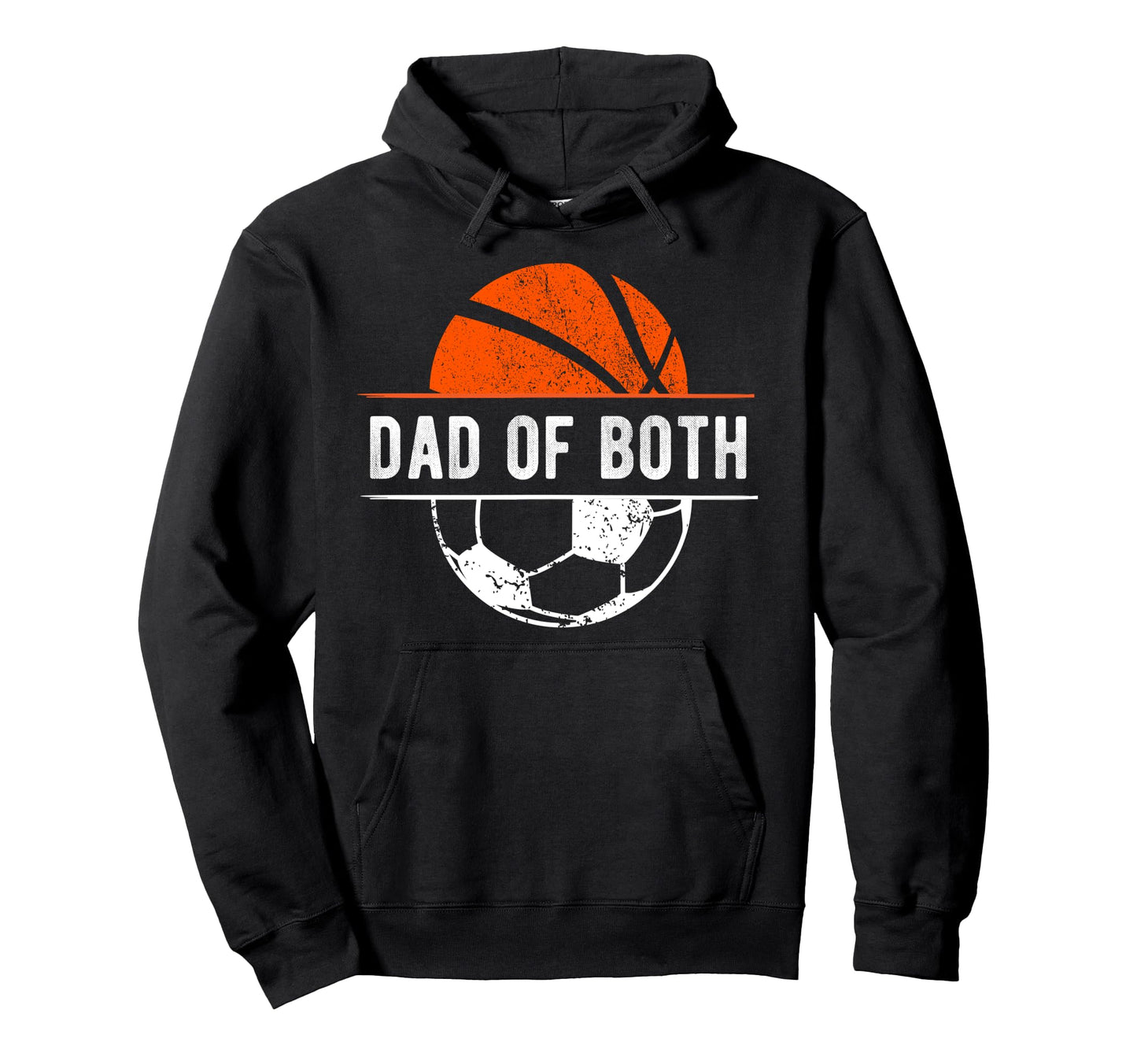 Dad Both Basketball Soccer Dad Ballers Hoodie - Novelty Apparel Unisex - T-Shirt, Sweatshirt, Hoodie