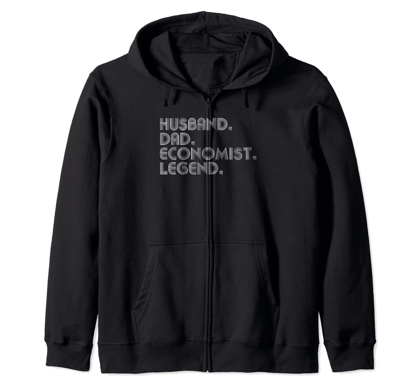 Sarcastic Husband Dad Economist Legend T-Shirt - Novelty Apparel Men Women - T-Shirt, Sweatshirt, Hoodie