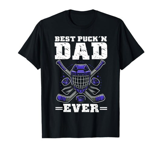 Best Puckn Dad Ever Hockey Dad Fathers T-Shirt - Minimalist Print Unisex - T-Shirt, Sweatshirt, Hoodie