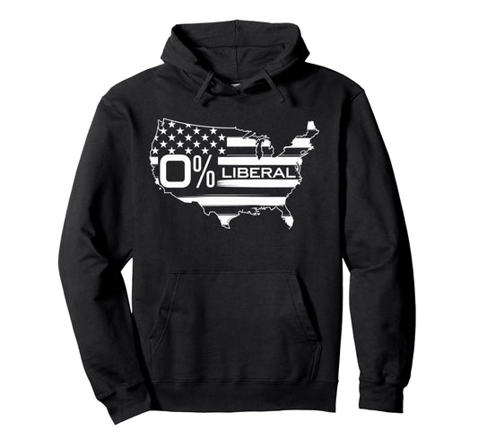 0 Liberal Zero Percent Anti Liberal Hoodie - Aesthetic Graphic for Adults - T-Shirt, Sweatshirt, Hoodie