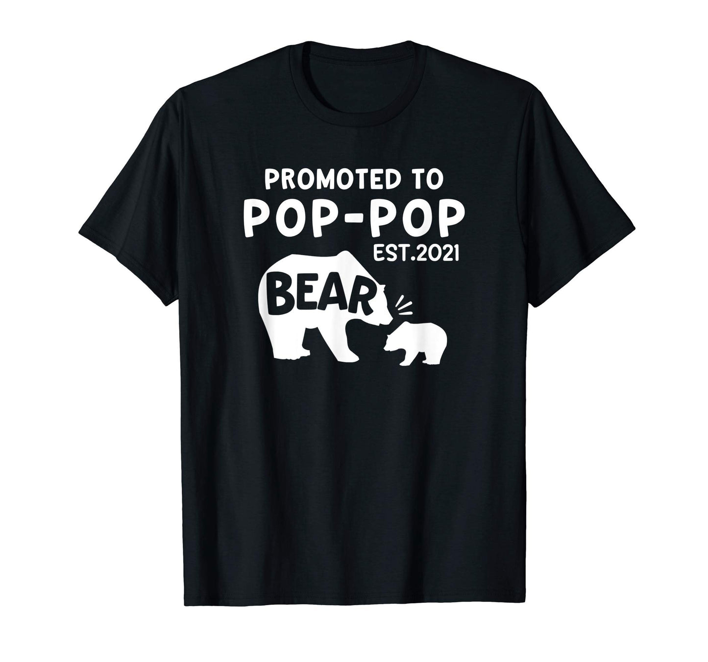 Mens Promoted To Pop Pop Est 2021 T-Shirt - Streetwear Style for Adults - T-Shirt, Sweatshirt, Hoodie