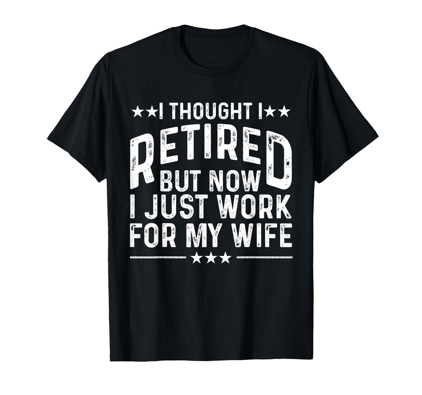 Funny Retirement Retired Husband Dad T-Shirt - Novelty Apparel for Adults - T-Shirt, Sweatshirt, Hoodie