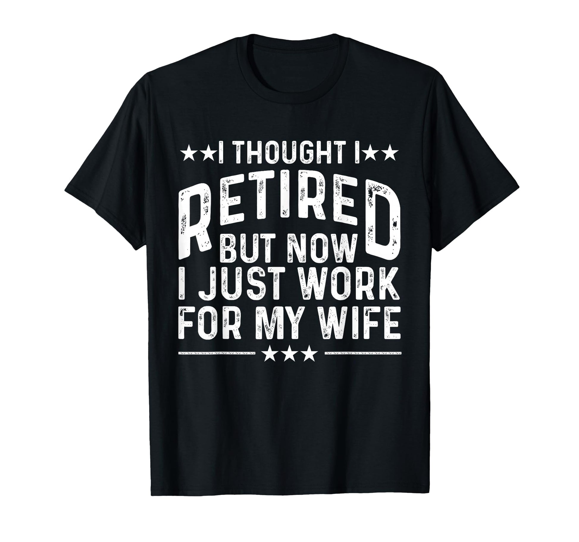 Funny Retirement Retired Husband Dad T-Shirt - Novelty Apparel for Adults - T-Shirt, Sweatshirt, Hoodie