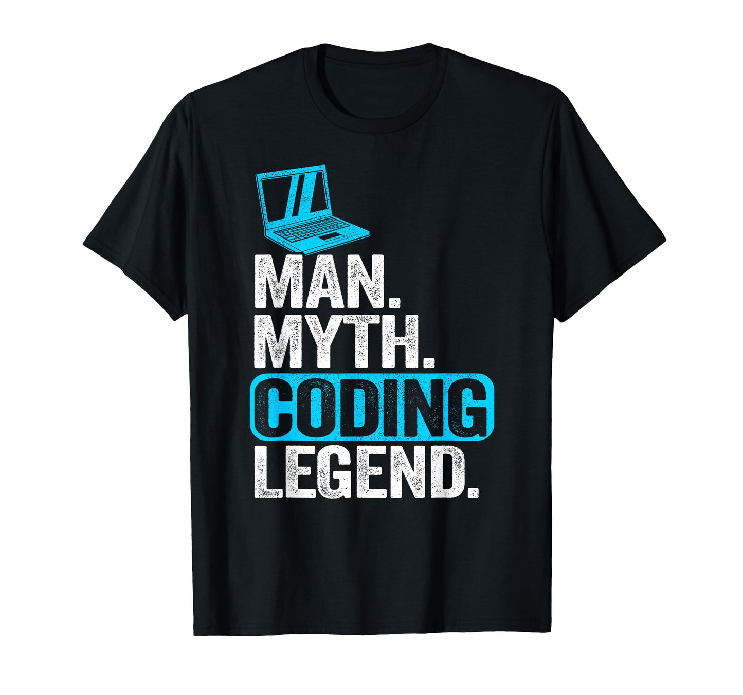 Myth Coding Legend Coder Dad T-Shirt - Casual Everyday Wear for Adults - T-Shirt, Sweatshirt, Hoodie