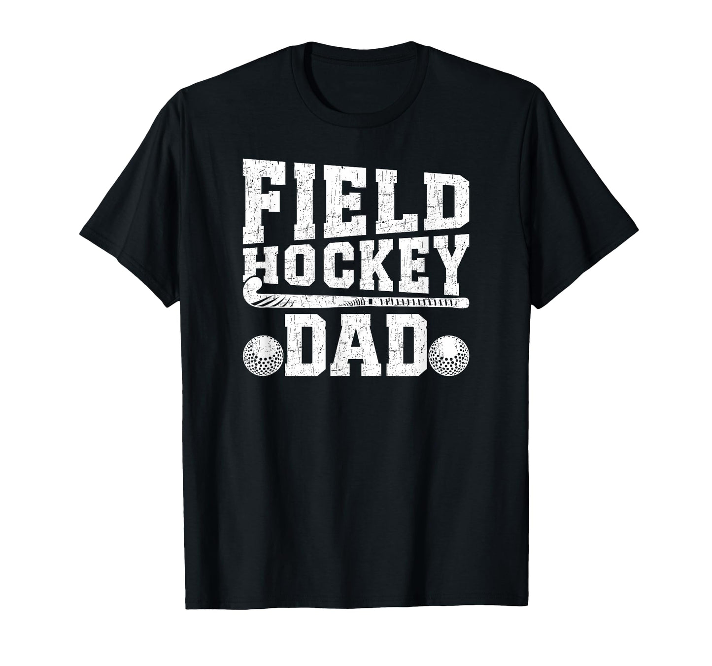 Field Hockey Dad Proud Father Field T-Shirt - Trendy Graphic Men Women - T-Shirt, Sweatshirt, Hoodie