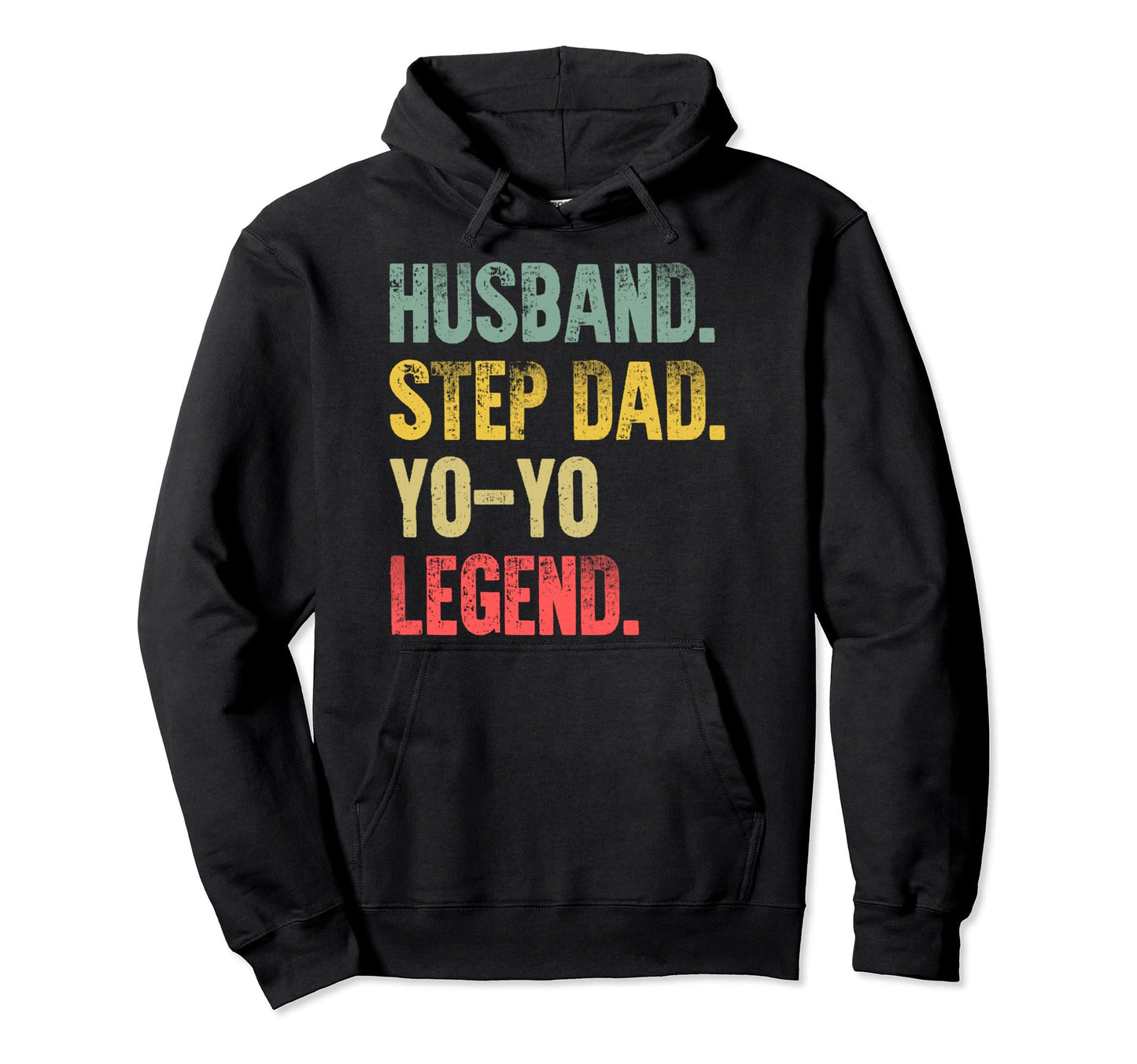 Funny Husband Step Dad Yo Yo Legend Gift Hoodie - Aesthetic Graphic Unisex - T-Shirt, Sweatshirt, Hoodie
