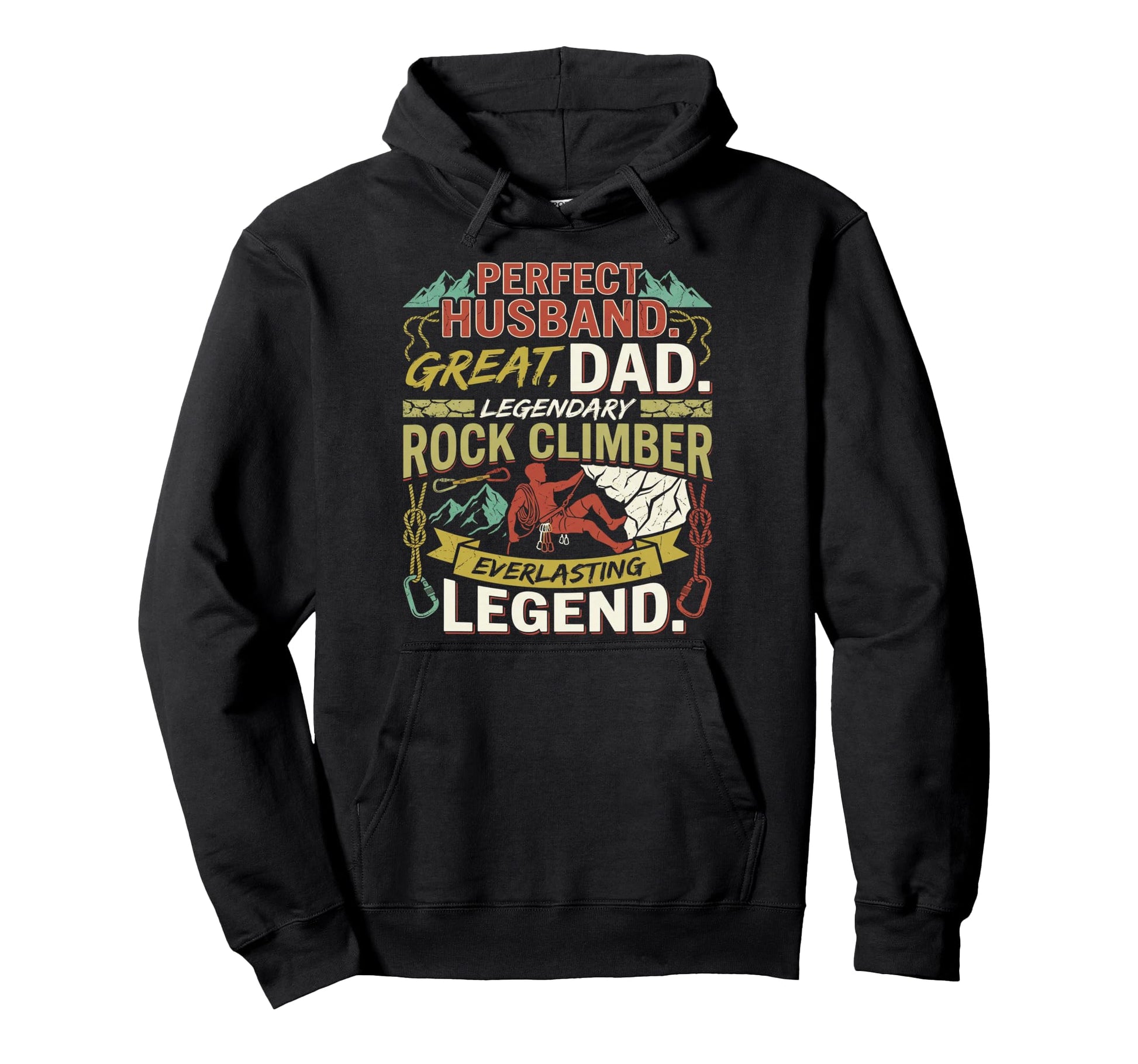 Legendary Rock Climber Dad Husband Hoodie - Minimalist Print Unisex - T-Shirt, Sweatshirt, Hoodie