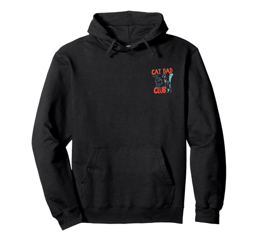 Cat Dad Club Life Is Better Cats Fathers Hoodie - Custom Art Print Unisex - T-Shirt, Sweatshirt, Hoodie