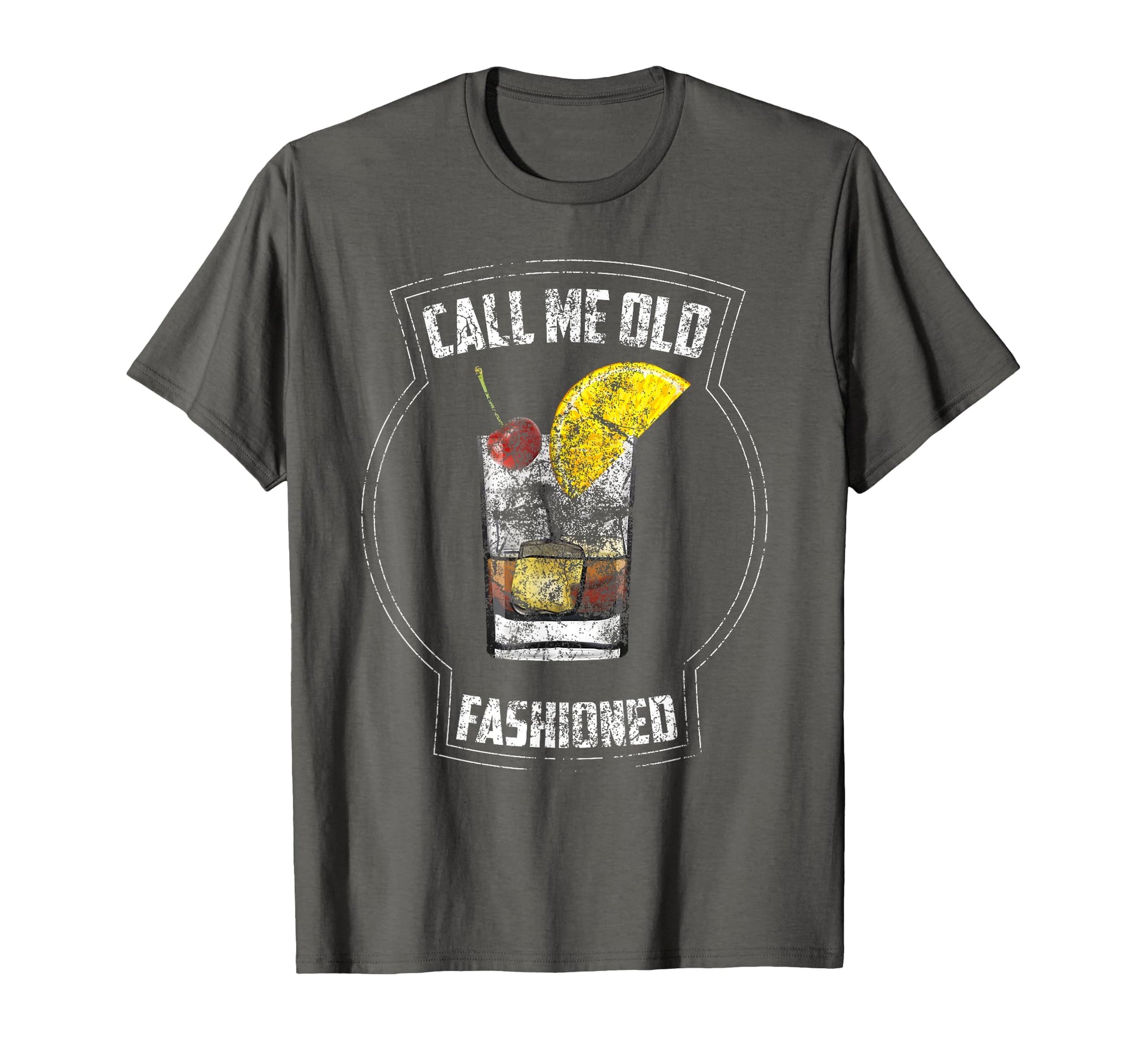 Call Me Old Fashioned Casual Drinkers T-Shirt - Unique Graphic Men Women - T-Shirt, Sweatshirt, Hoodie