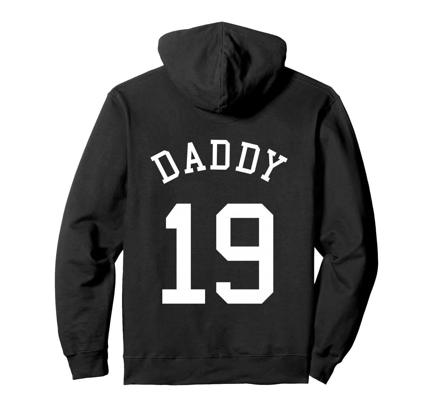 Daddy Team No 19 Basketball Dad Hoodie - Fun Novelty Design Men Women - T-Shirt, Sweatshirt, Hoodie